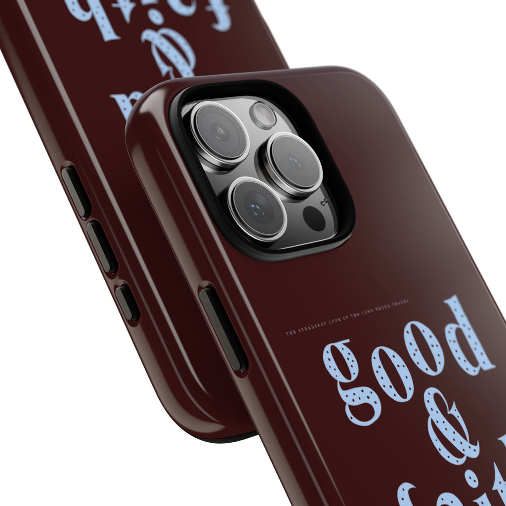 Good & Faithful  — Inspirational Protective Phone Case