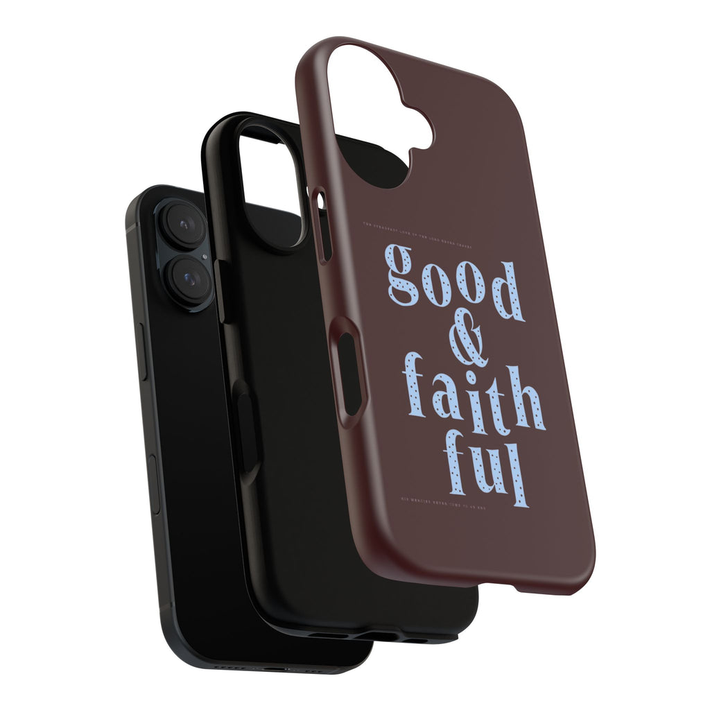 Good & Faithful  — Inspirational Protective Phone Case