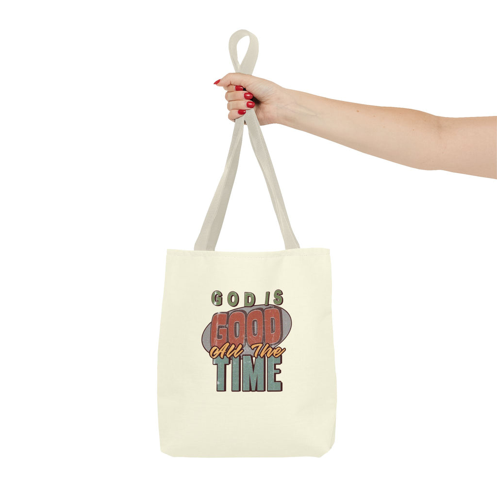 God Is Good All The Time Tote Bag