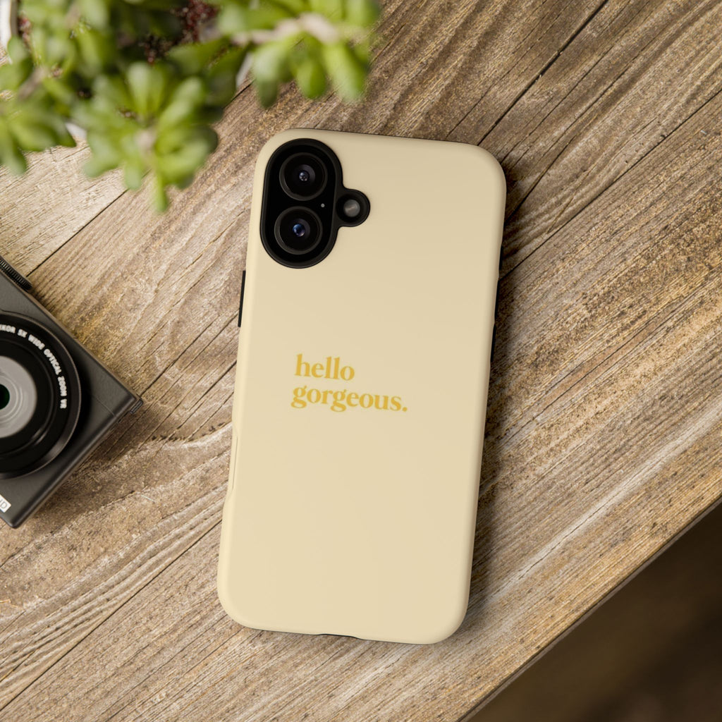 Hello Gorgeous iPhone Case — Cream Tough Protective Cover