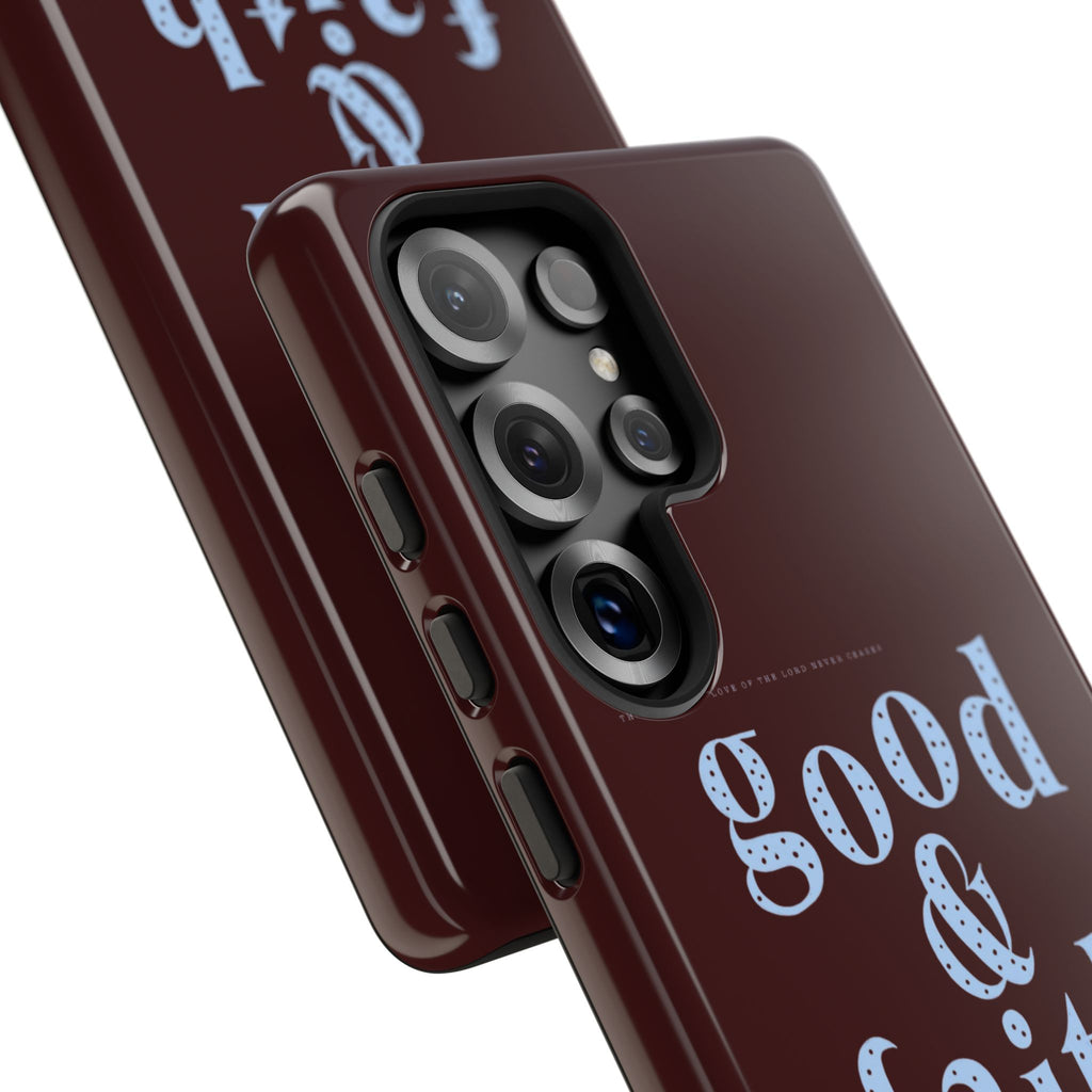 Good & Faithful  — Inspirational Protective Phone Case