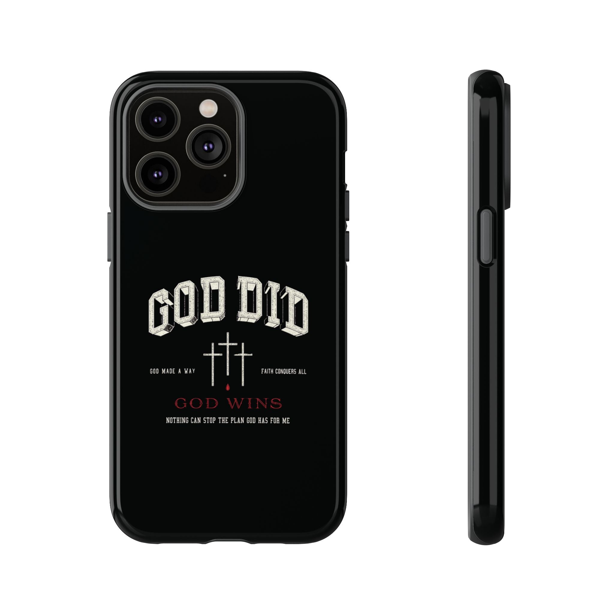 "God Did" "God Wins" Tough Phone Case