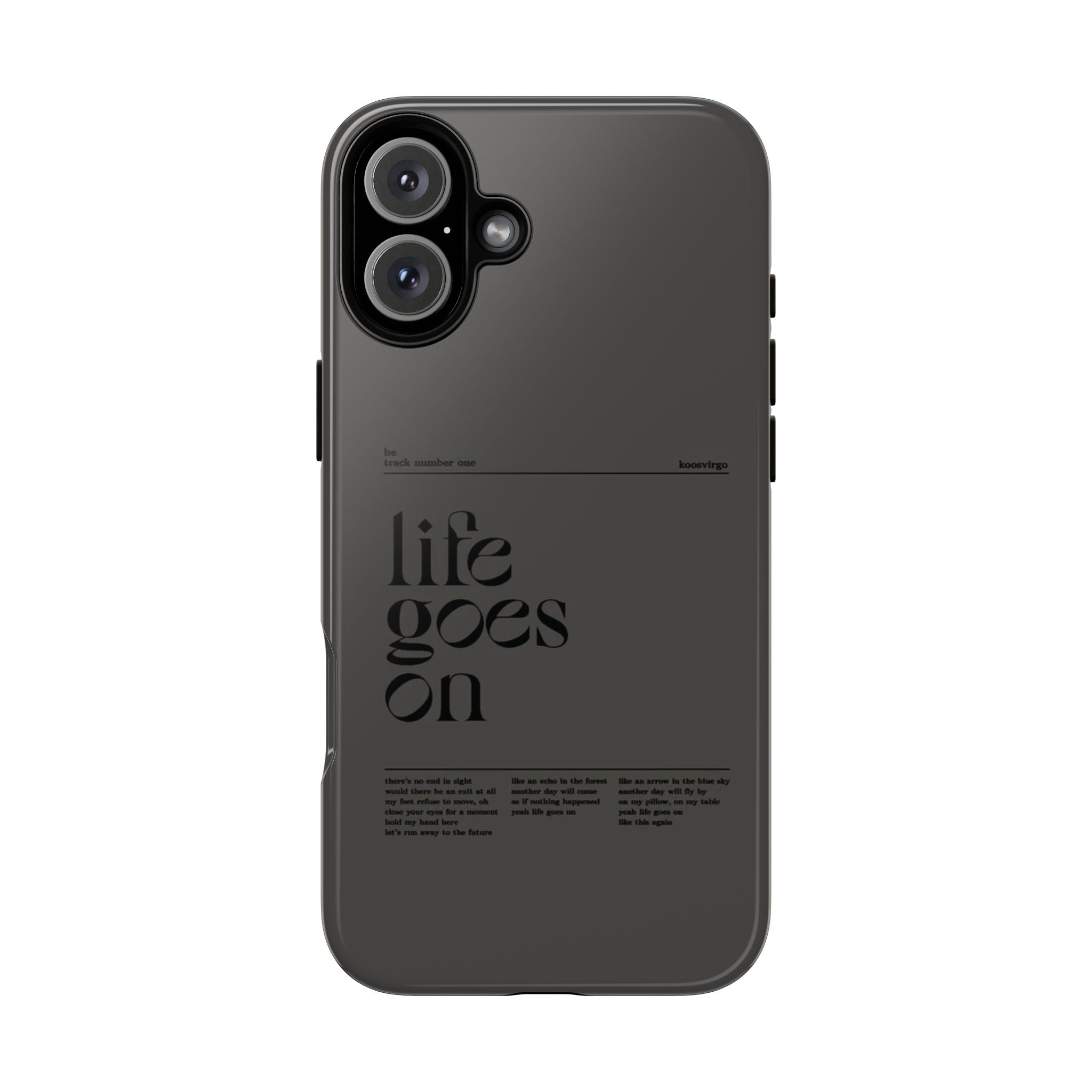 iPhone Case — Minimal 'life goes on' Protective Silicone Cover