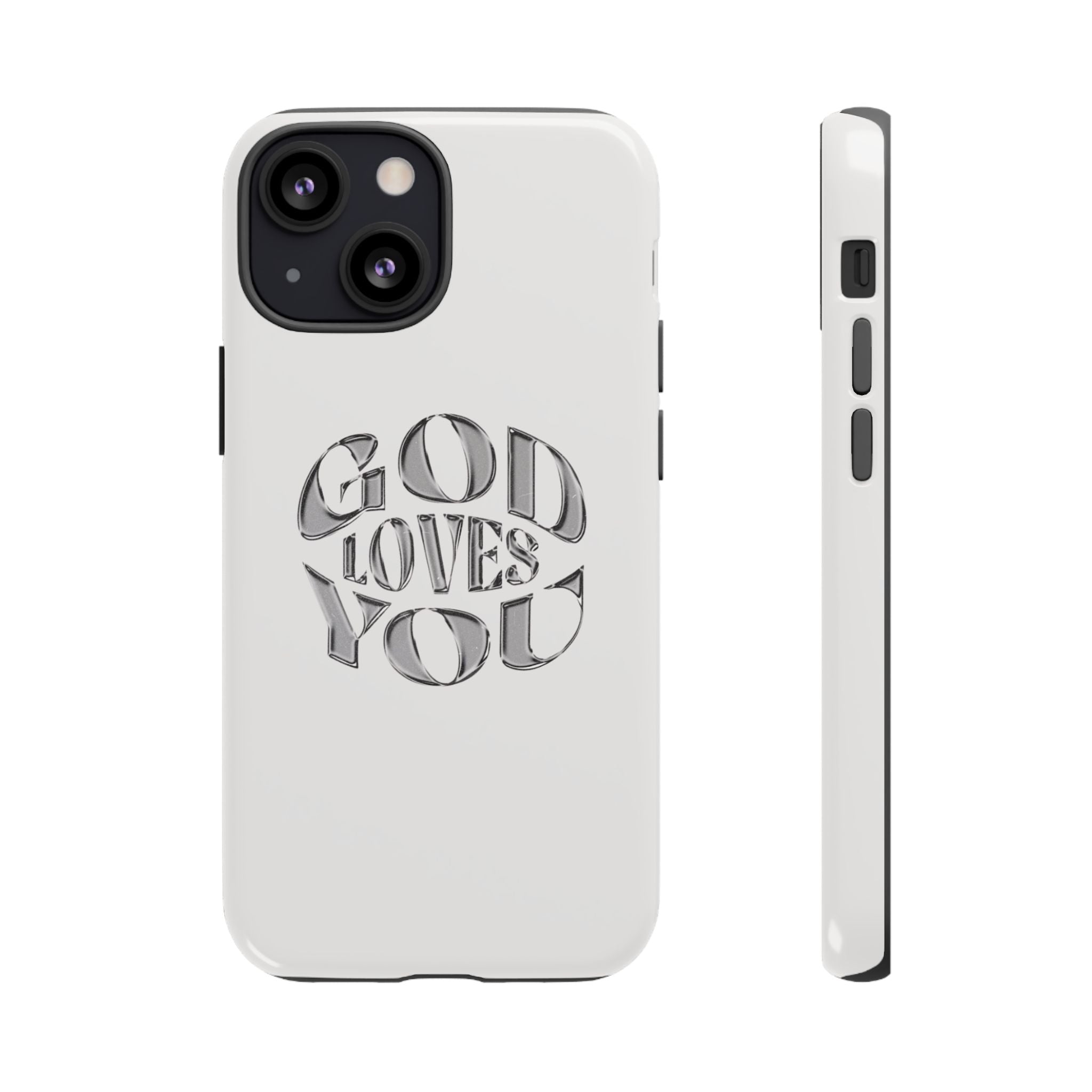 God Loves You Tough Phone Case — Protective Tough Phone Cover
