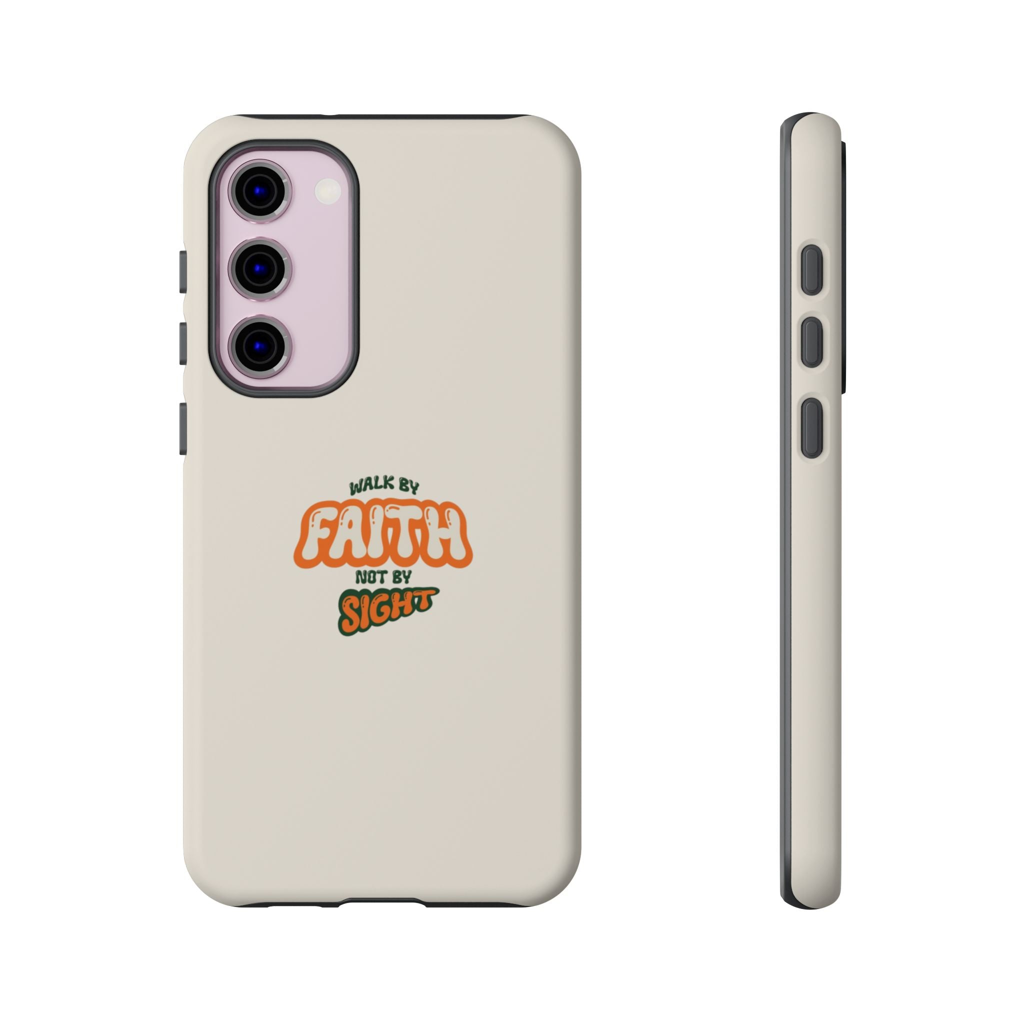 Faith Phone Case — "Walk by Faith Not by Sight" Tough Protective Cover