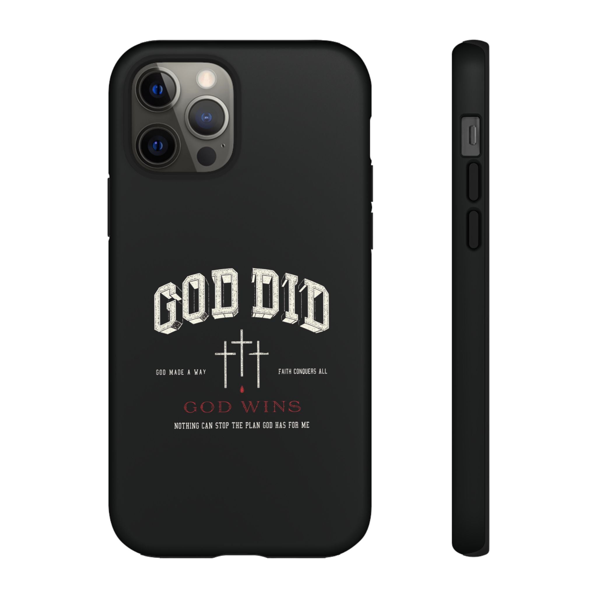 "God Did" "God Wins" Tough Phone Case