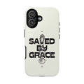 Saved By Grace Tough Phone Case — Christian Faith iPhone Cover