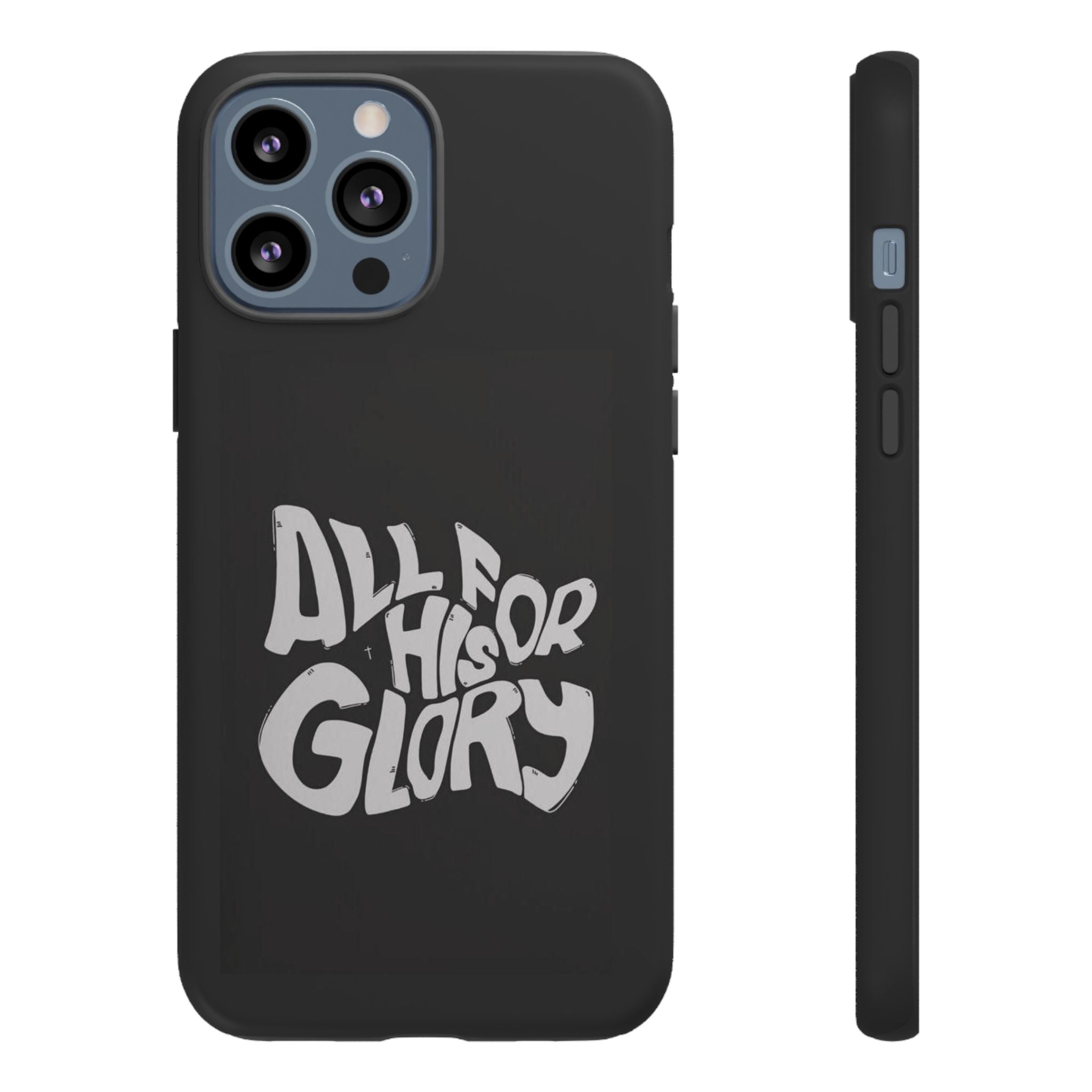 All For His Glory Phone Case — Christian Faith Script Protective Cover