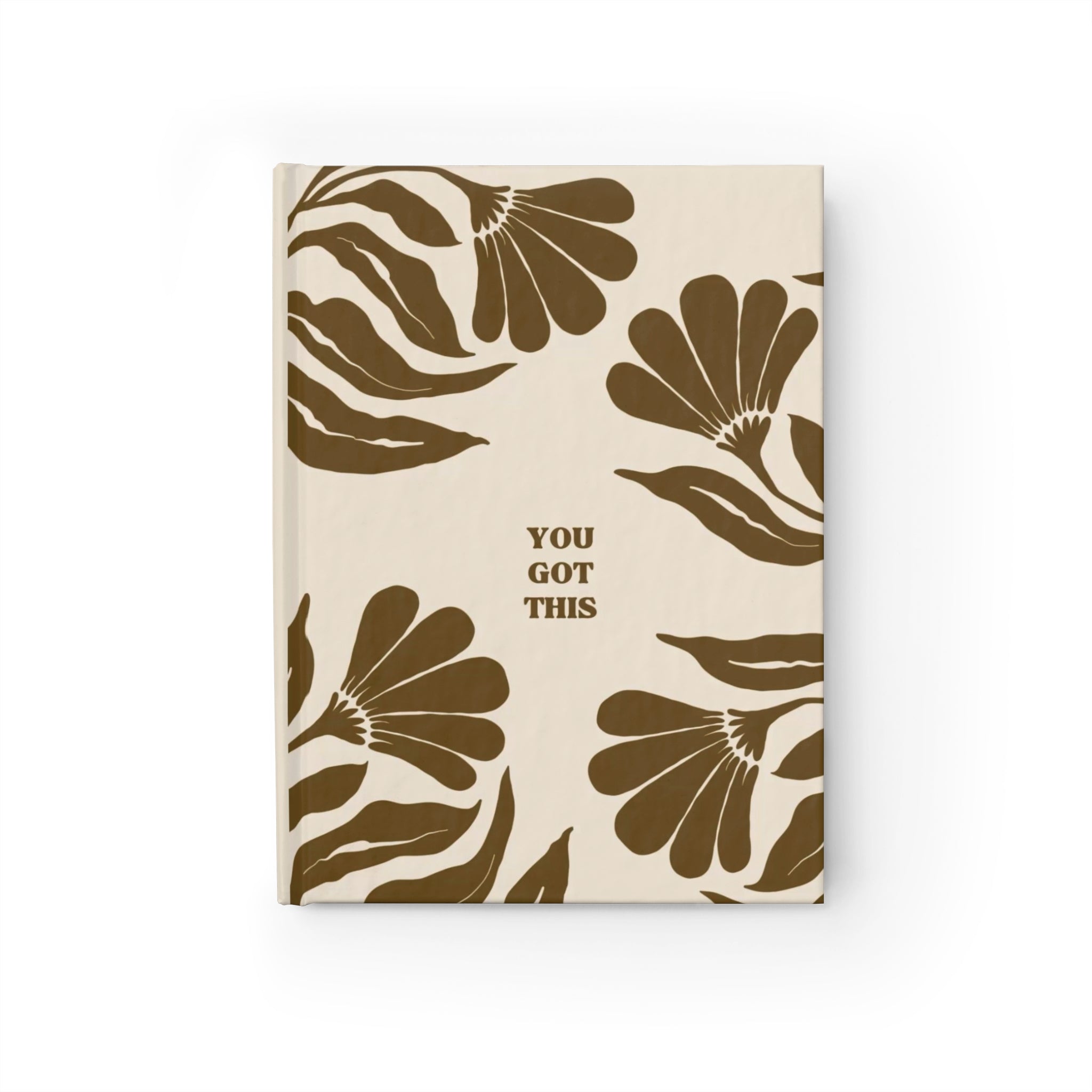 "You Got This Floral" Hardcover Journal — Lined Inspirational Notebook