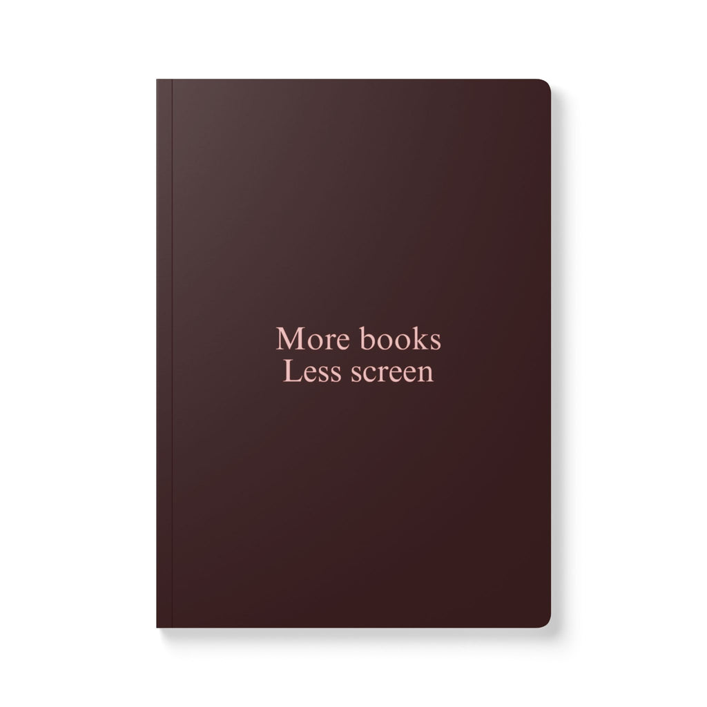 "More Books Less Screen" Softcover Journal — Read, Reflect & Unplug Notebook