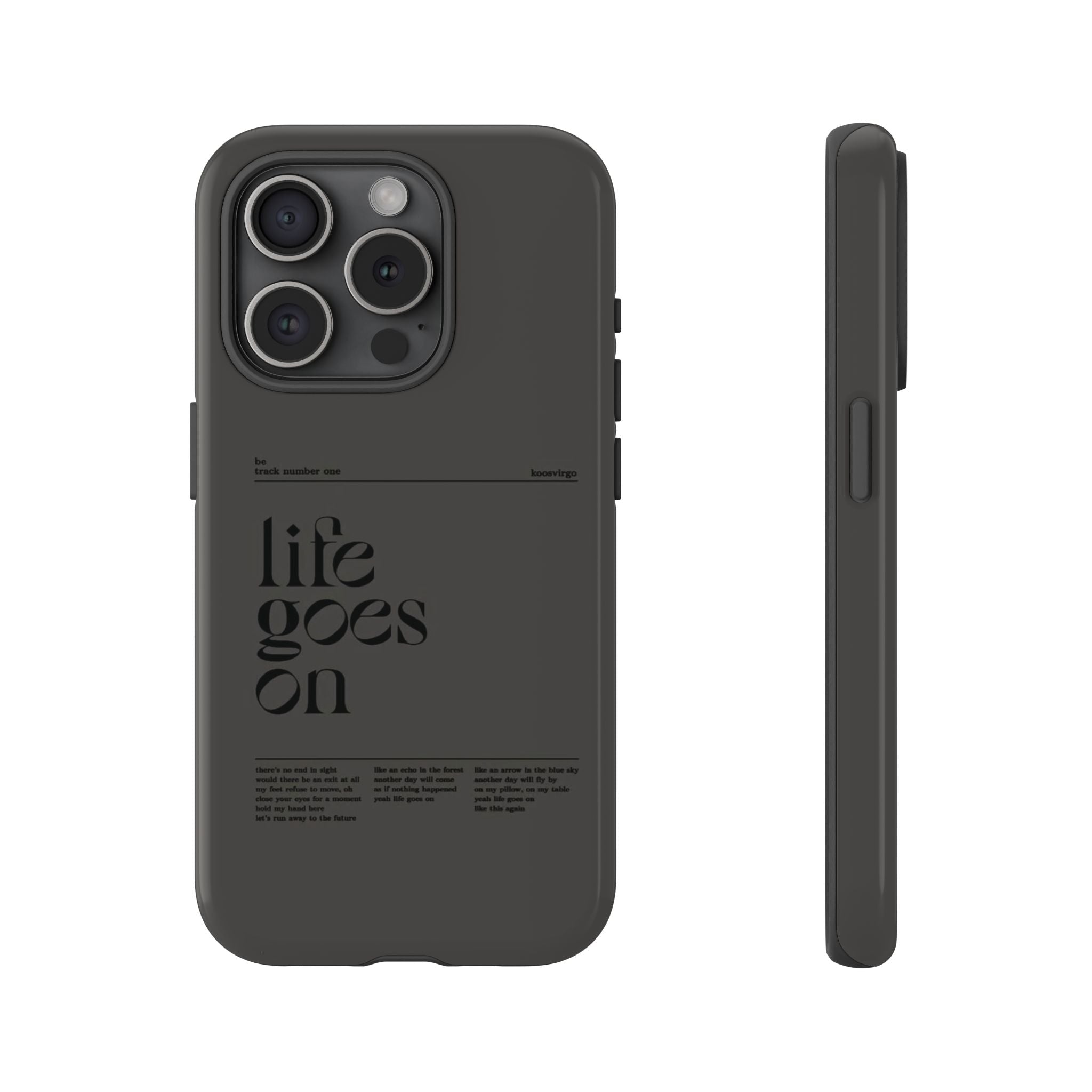 iPhone Case — Minimal 'life goes on' Protective Silicone Cover