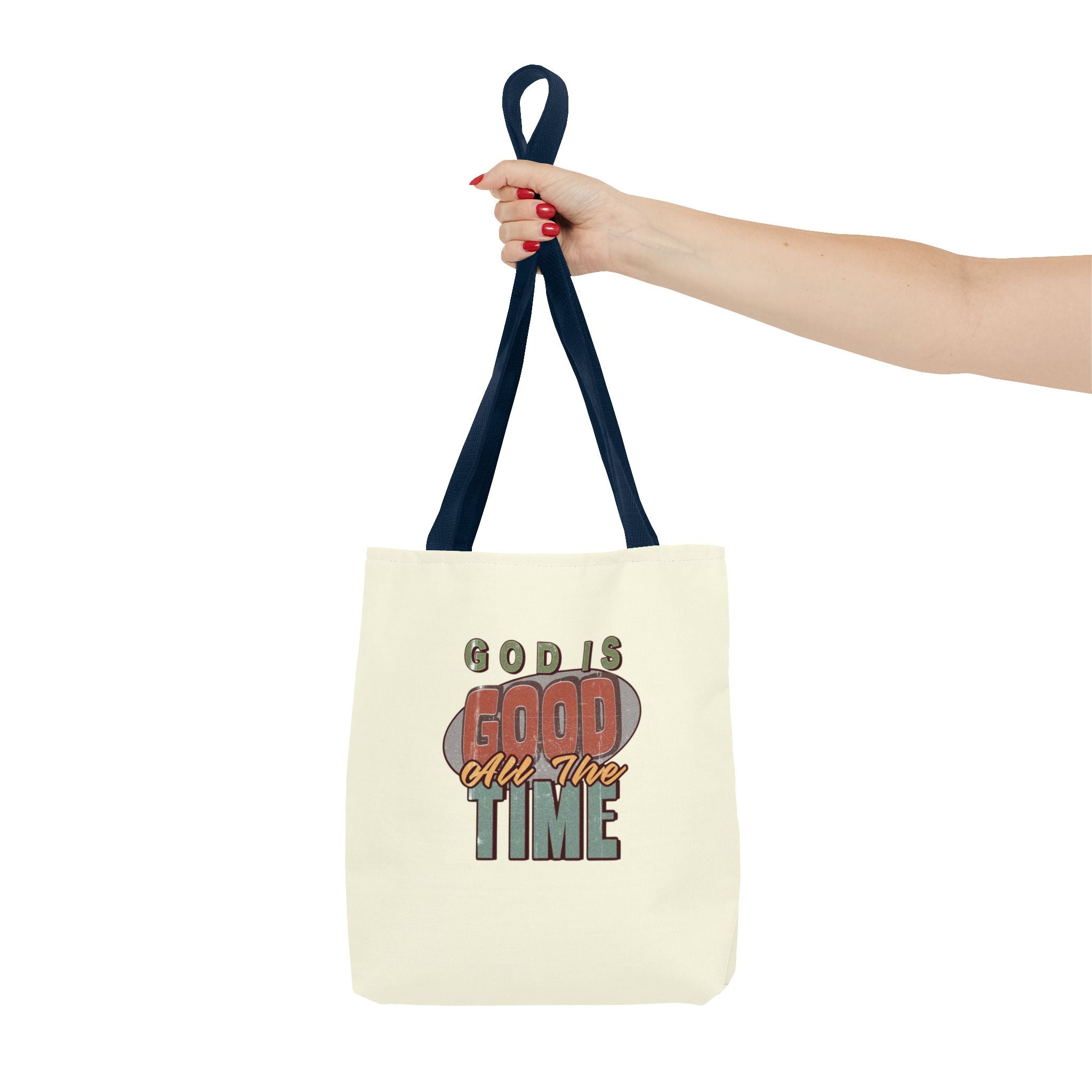 God Is Good All The Time Tote Bag