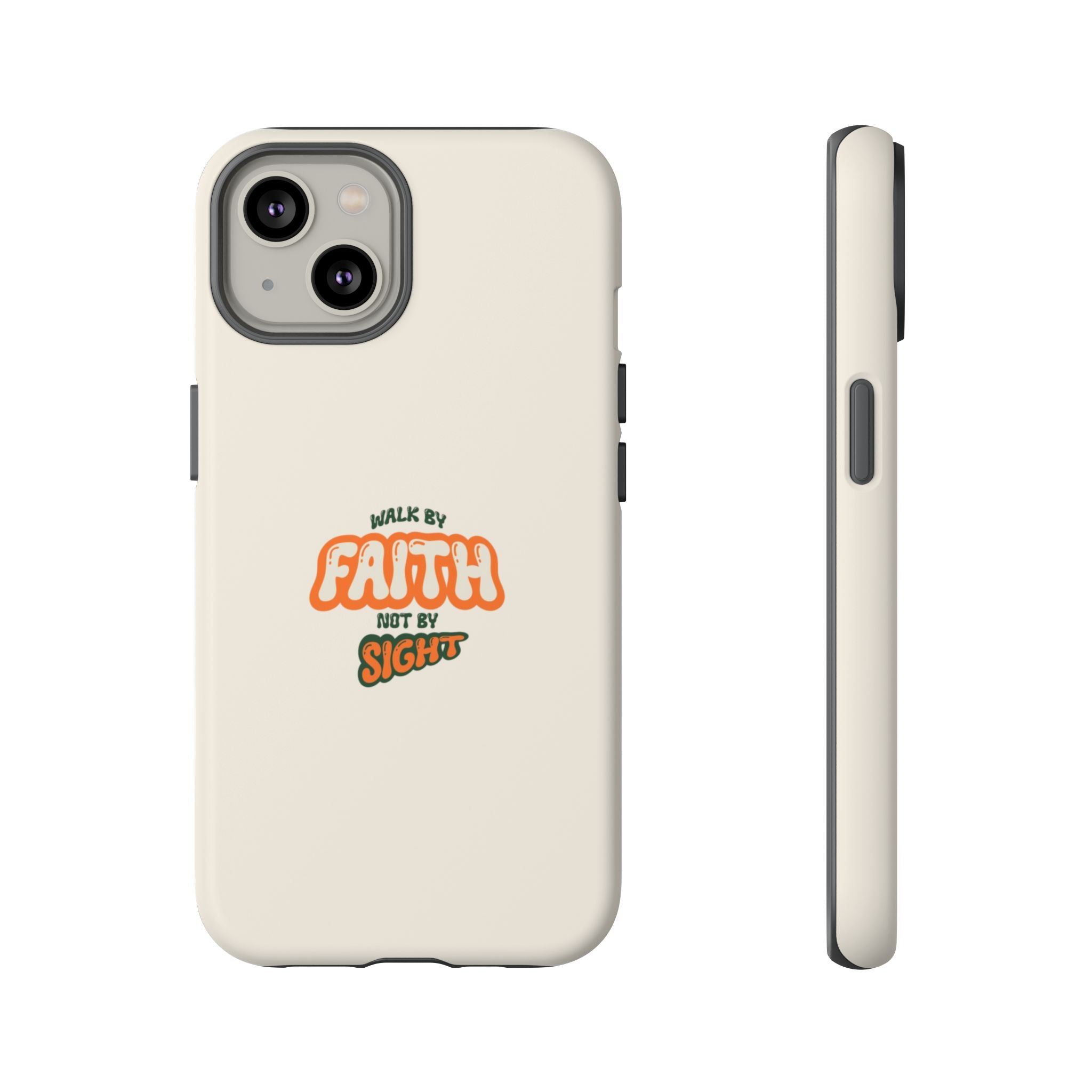 Faith Phone Case — "Walk by Faith Not by Sight" Tough Protective Cover
