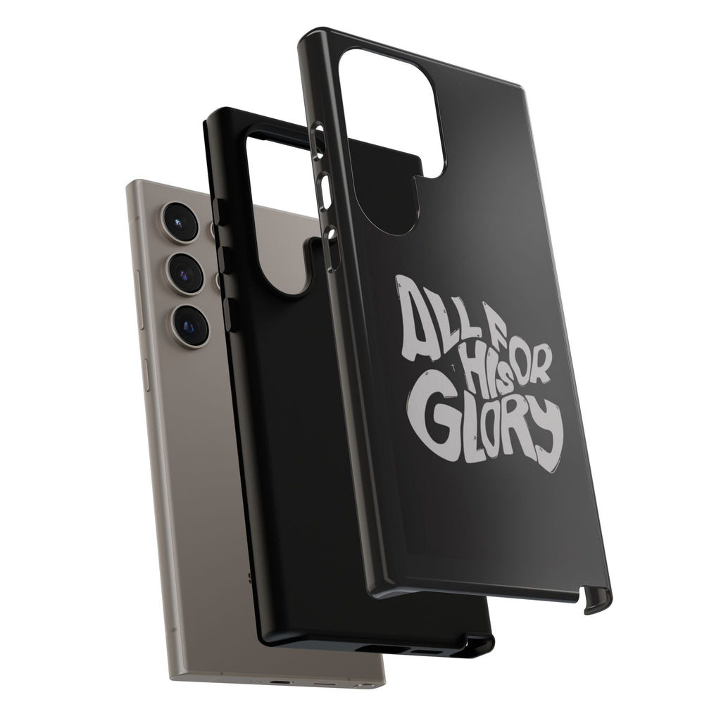 All For His Glory Phone Case — Christian Faith Script Protective Cover