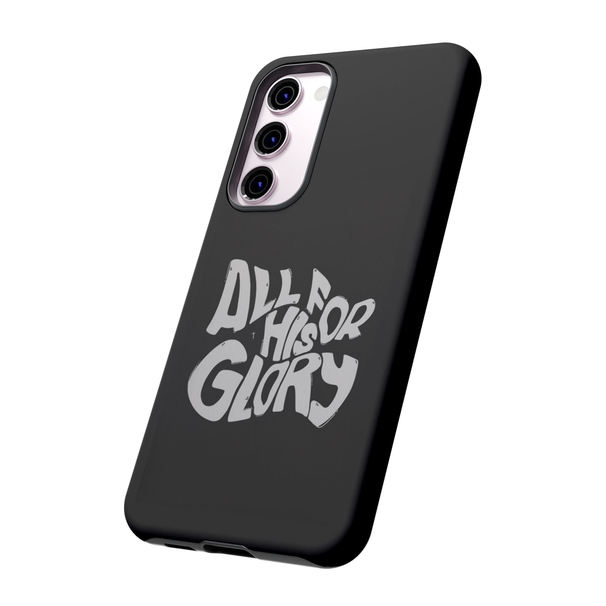 All For His Glory Phone Case — Christian Faith Script Protective Cover