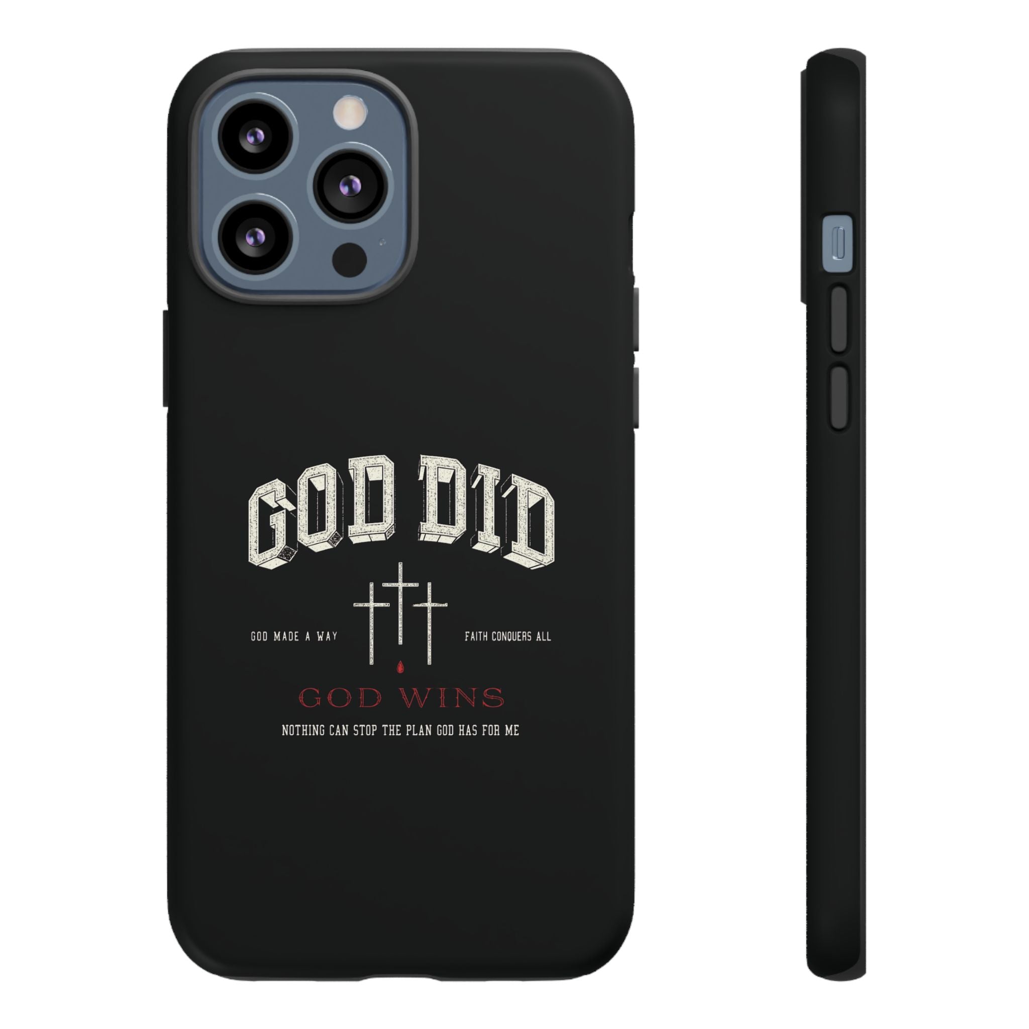 "God Did" "God Wins" Tough Phone Case