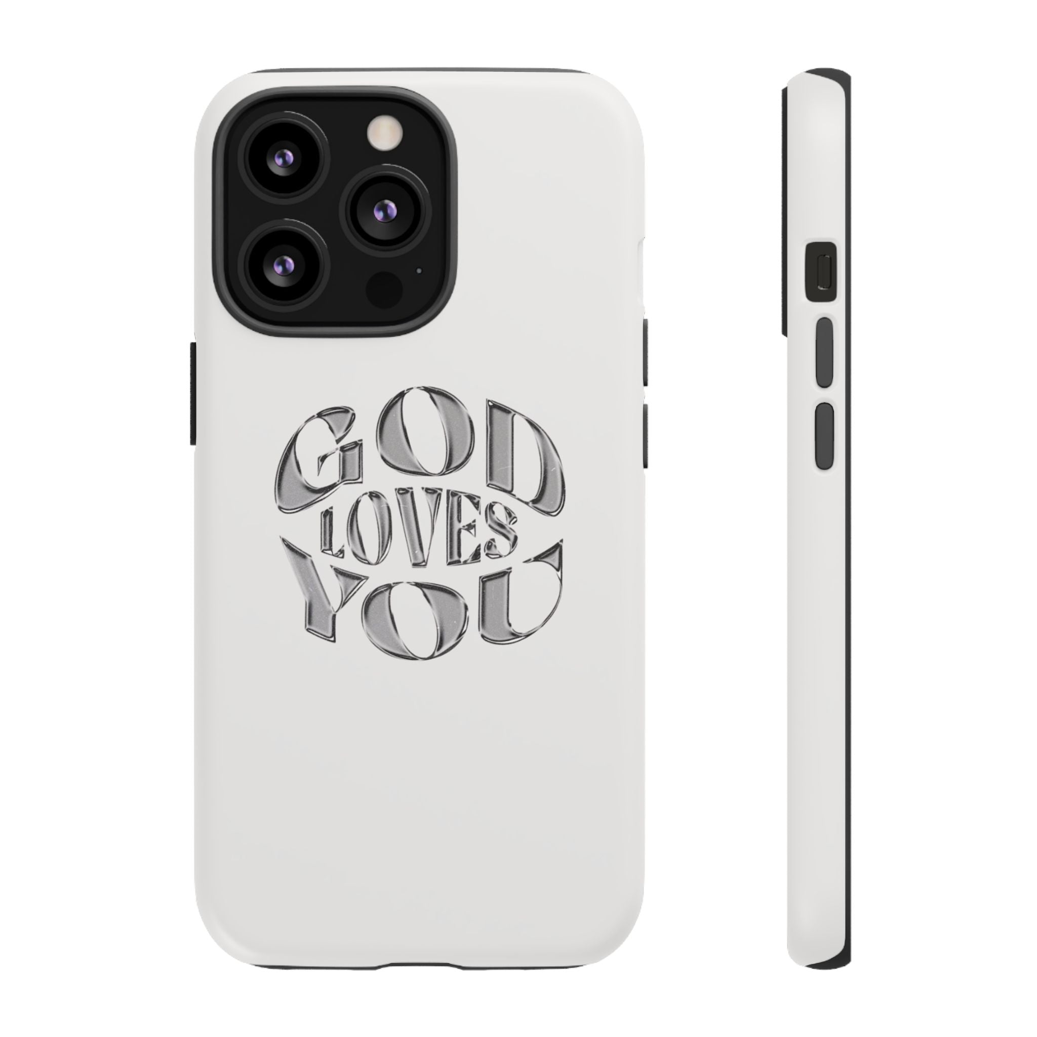 God Loves You Tough Phone Case — Protective Tough Phone Cover