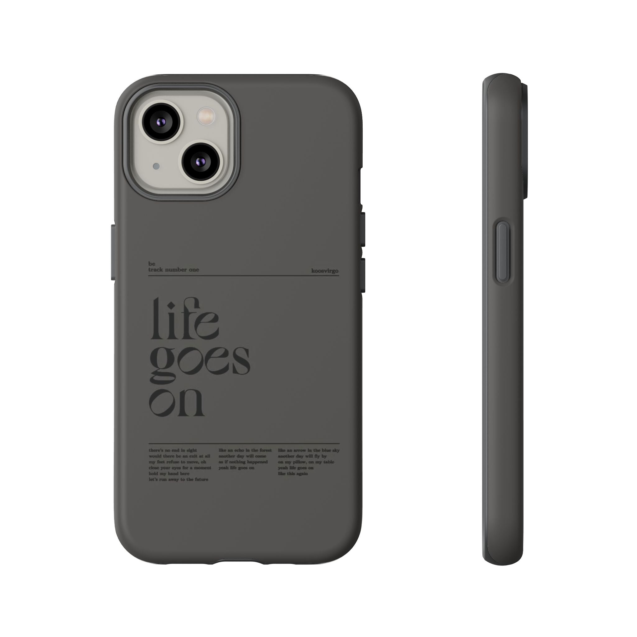 iPhone Case — Minimal 'life goes on' Protective Silicone Cover