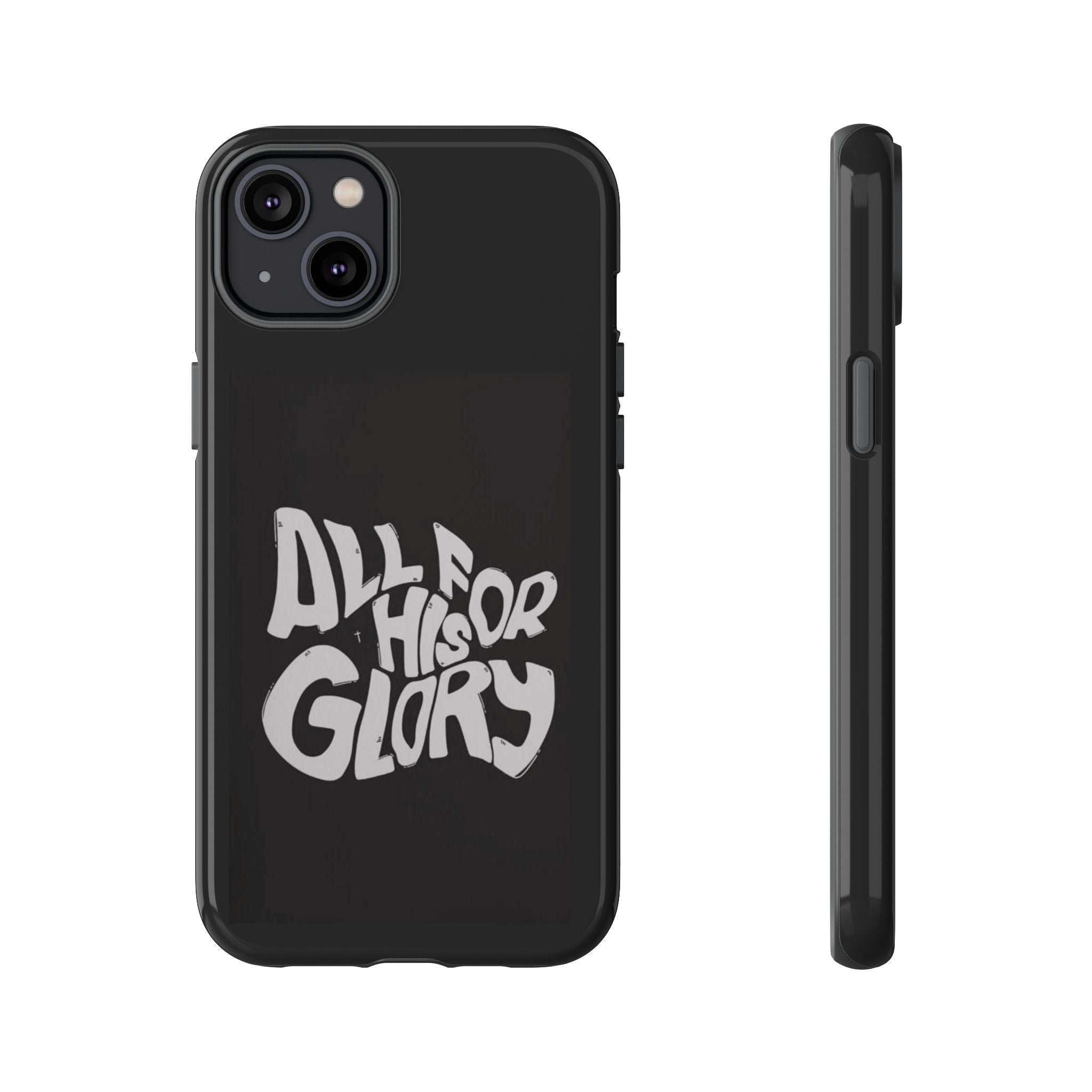 All For His Glory Phone Case — Christian Faith Script Protective Cover