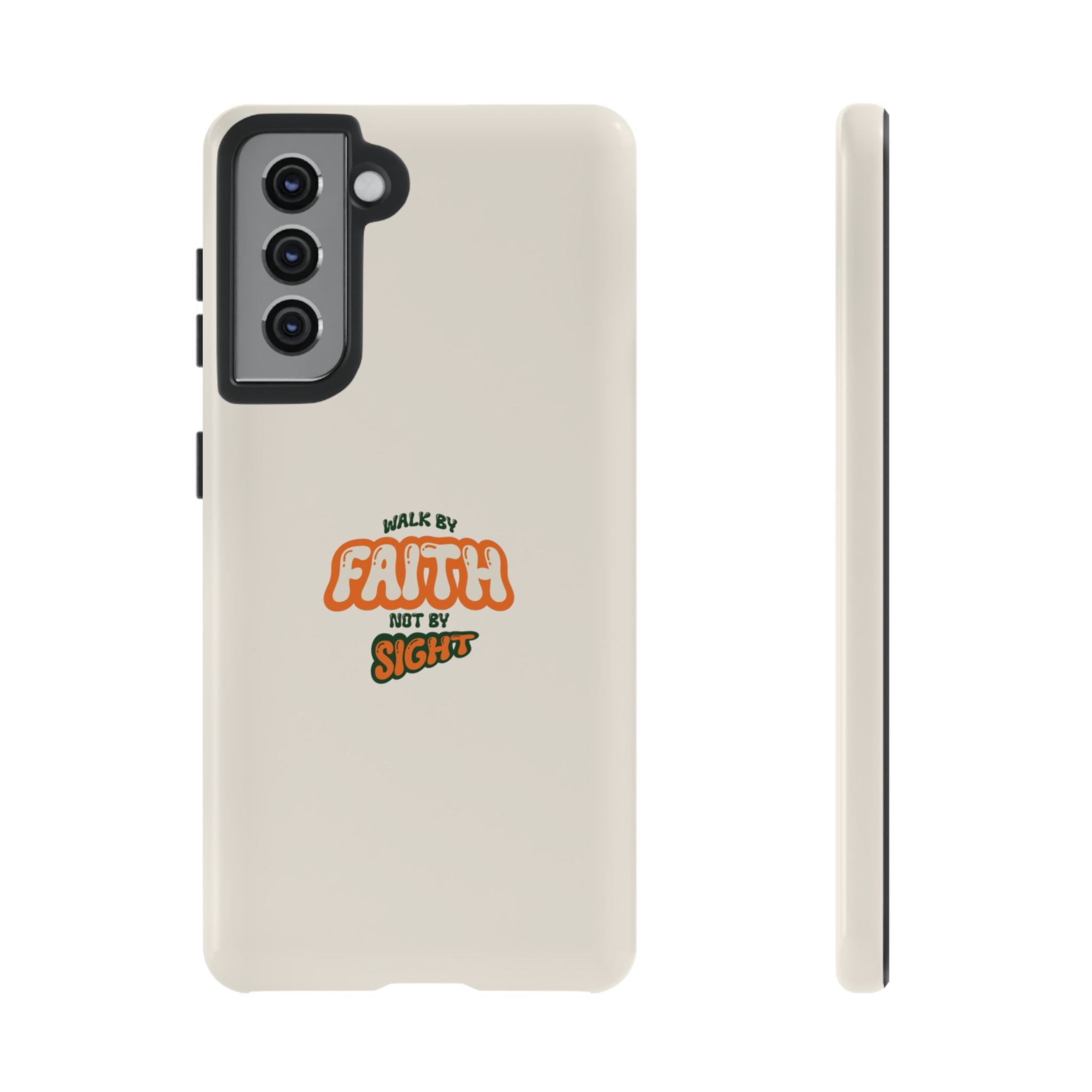 Faith Phone Case — "Walk by Faith Not by Sight" Tough Protective Cover