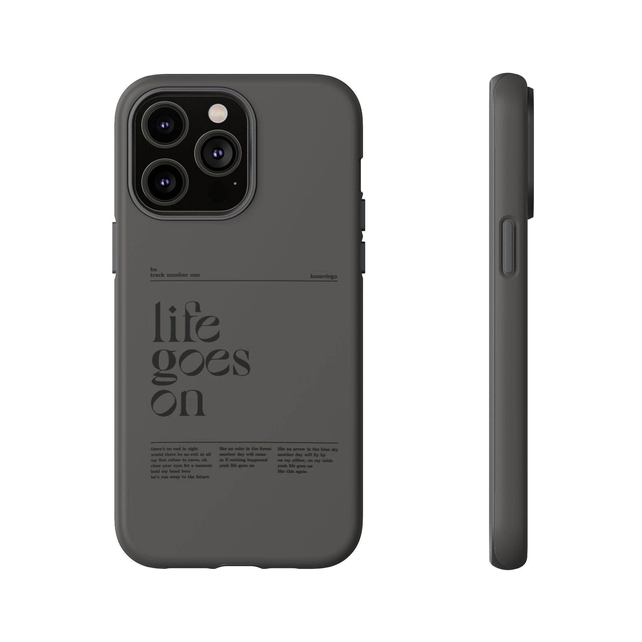 iPhone Case — Minimal 'life goes on' Protective Silicone Cover