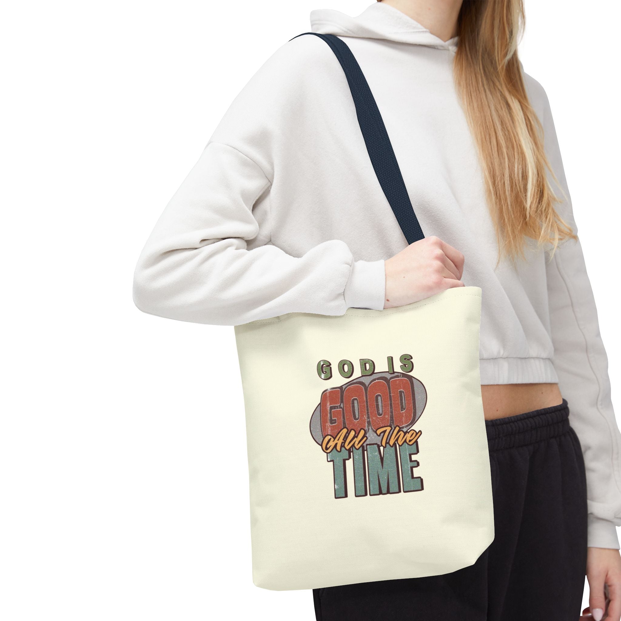 God Is Good All The Time Tote Bag