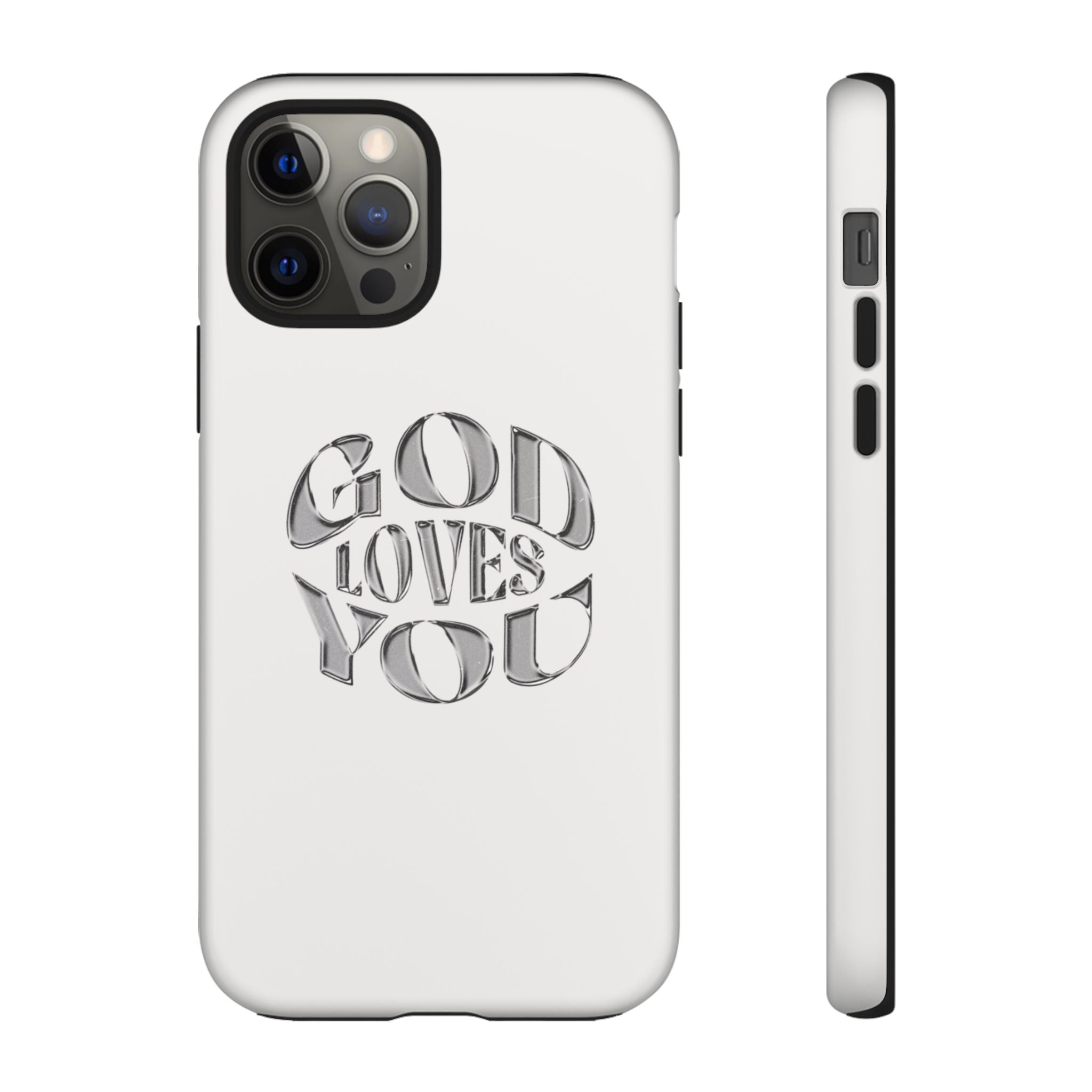 God Loves You Tough Phone Case — Protective Tough Phone Cover