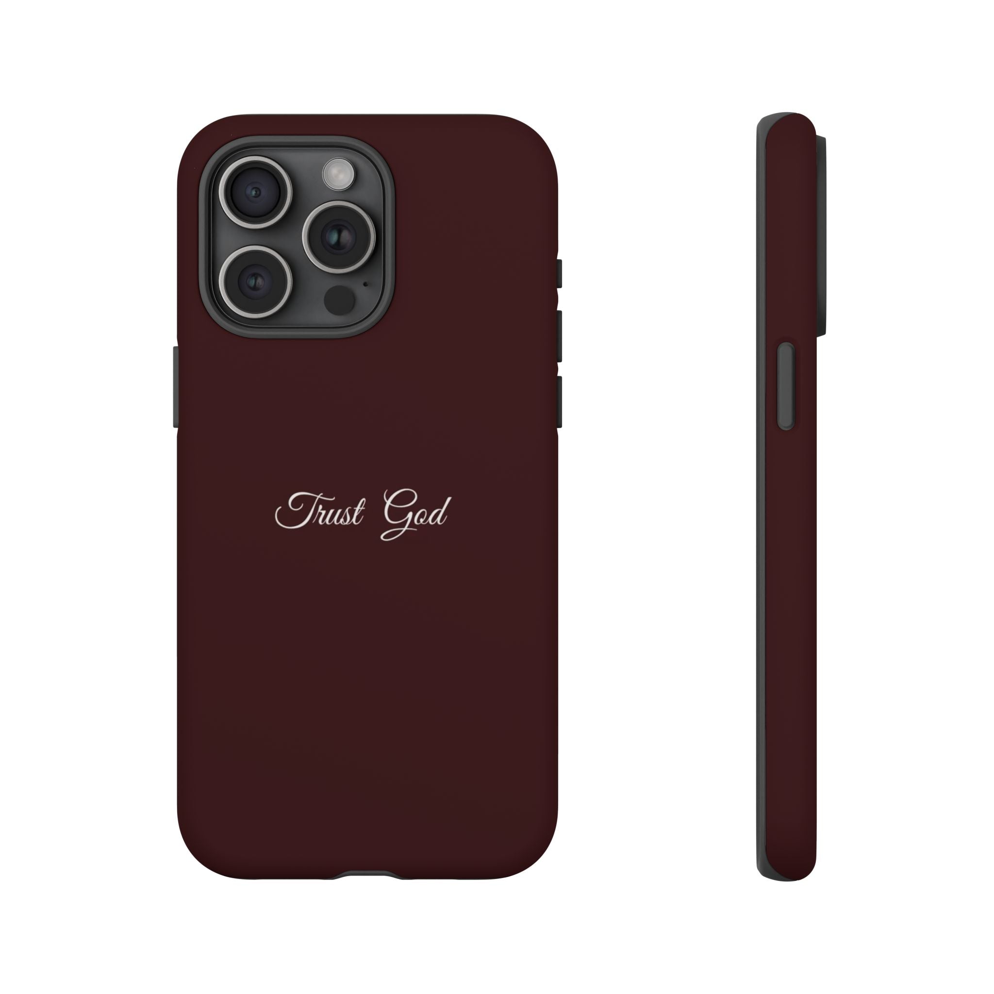 Trust God Tough Phone Case — Maroon Protective iPhone Cover with Script Text
