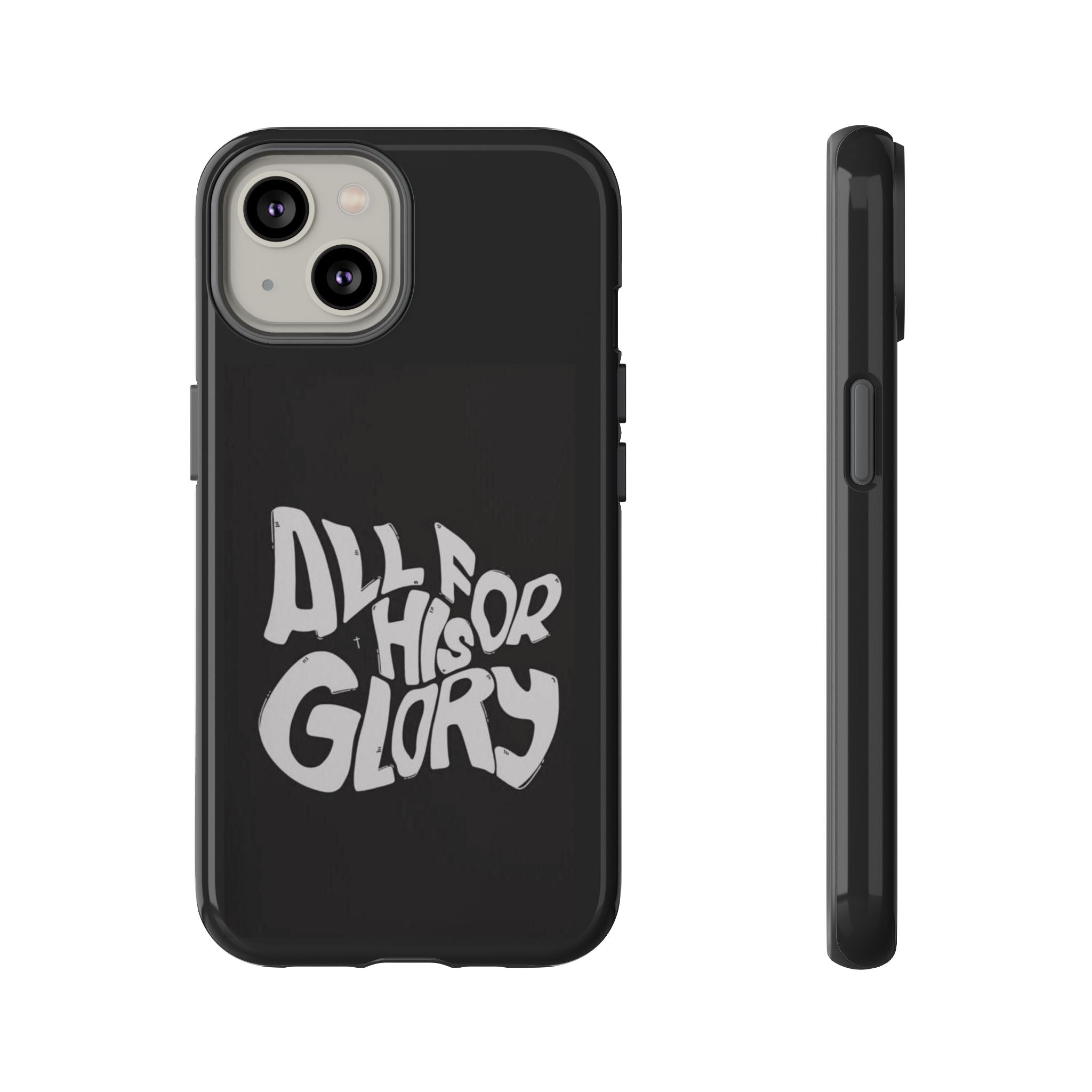 All For His Glory Phone Case — Christian Faith Script Protective Cover