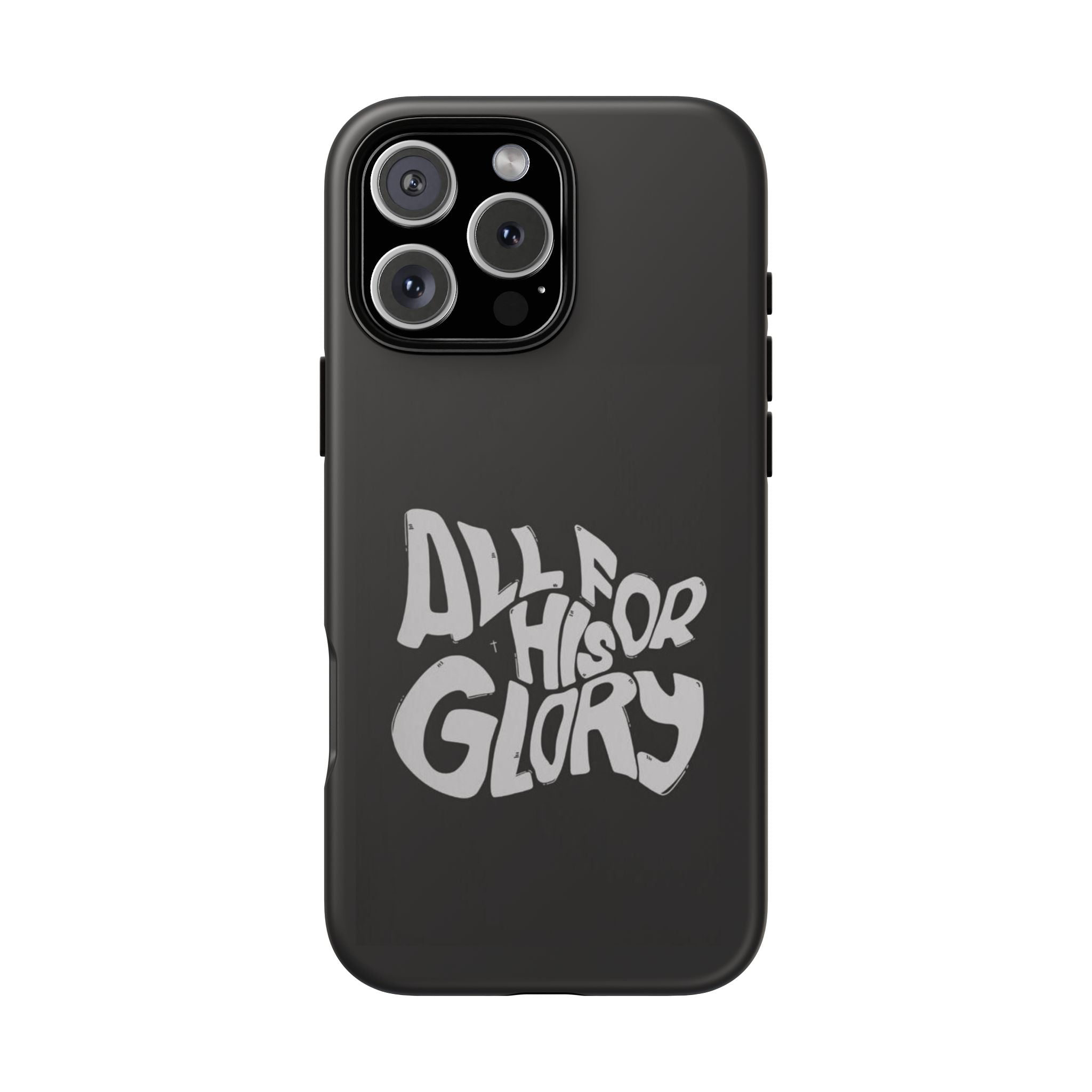 All For His Glory Phone Case — Christian Faith Script Protective Cover