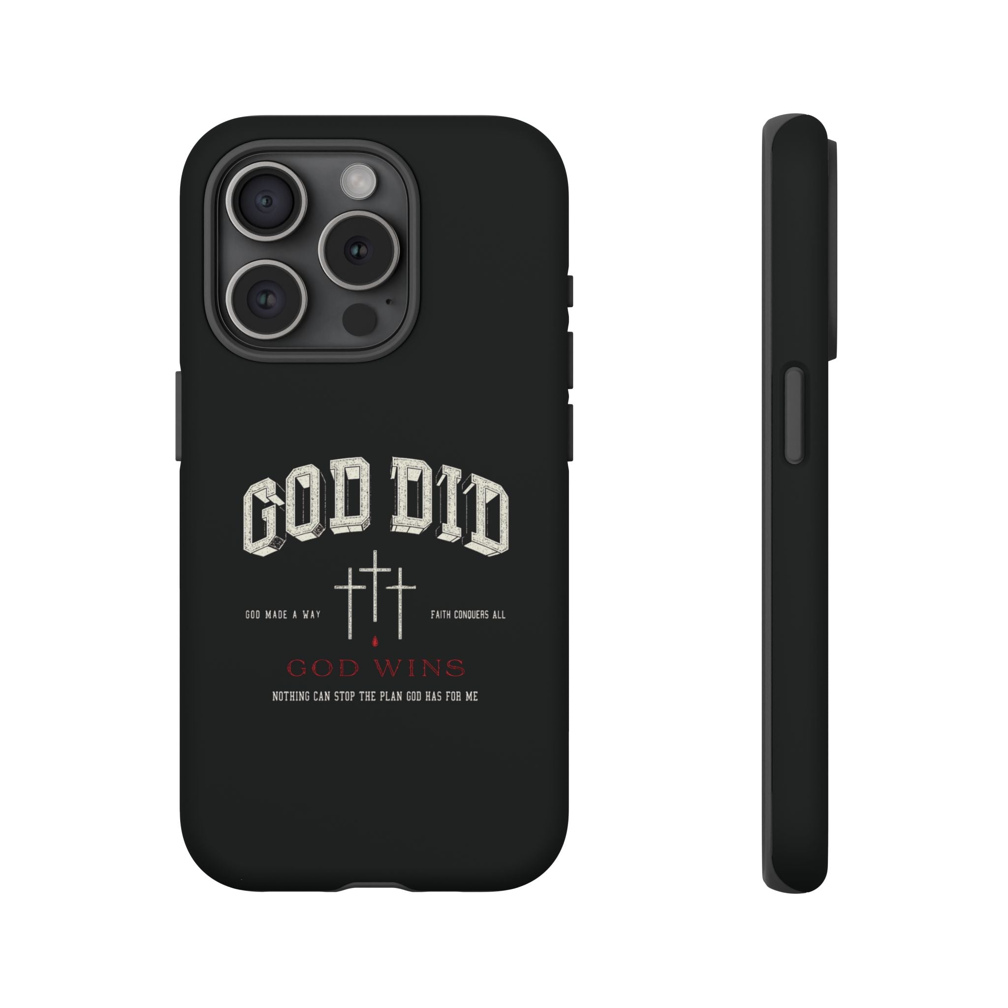 "God Did" "God Wins" Tough Phone Case