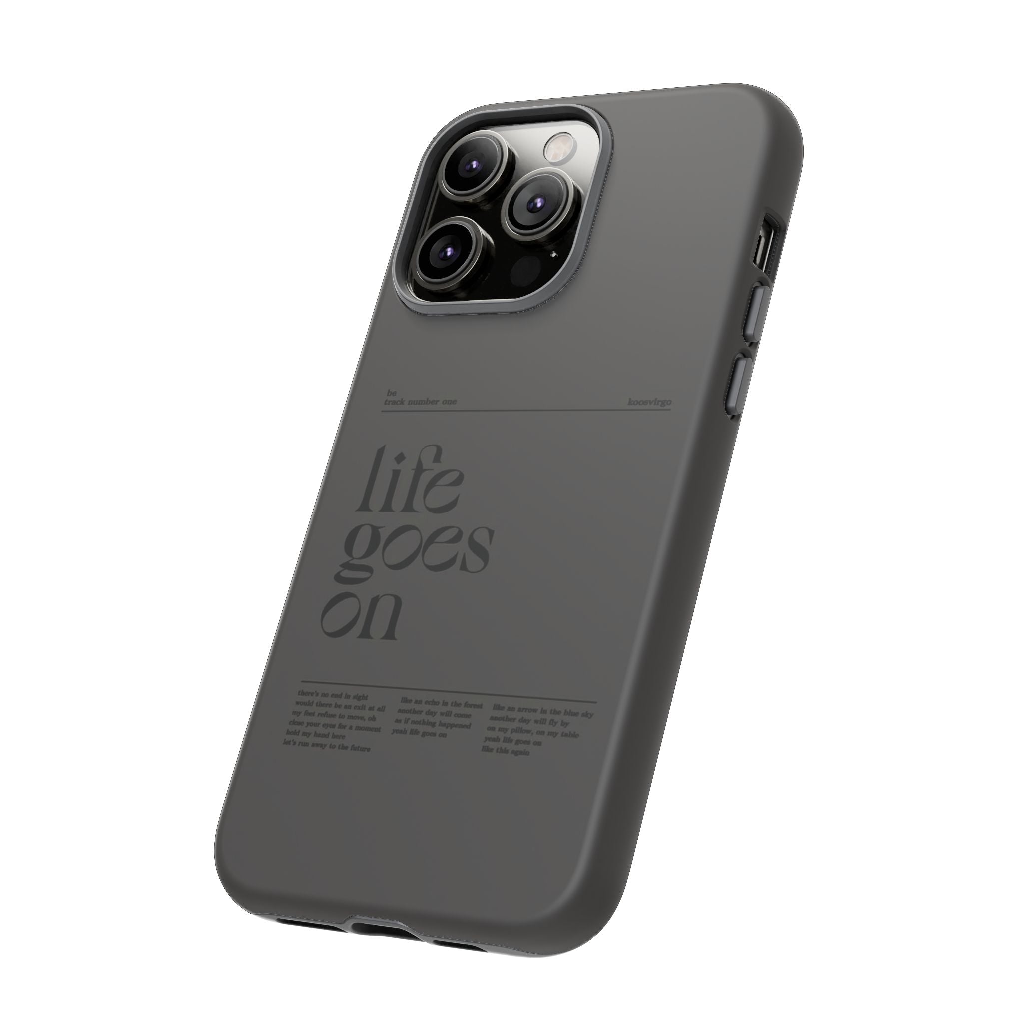 iPhone Case — Minimal 'life goes on' Protective Silicone Cover