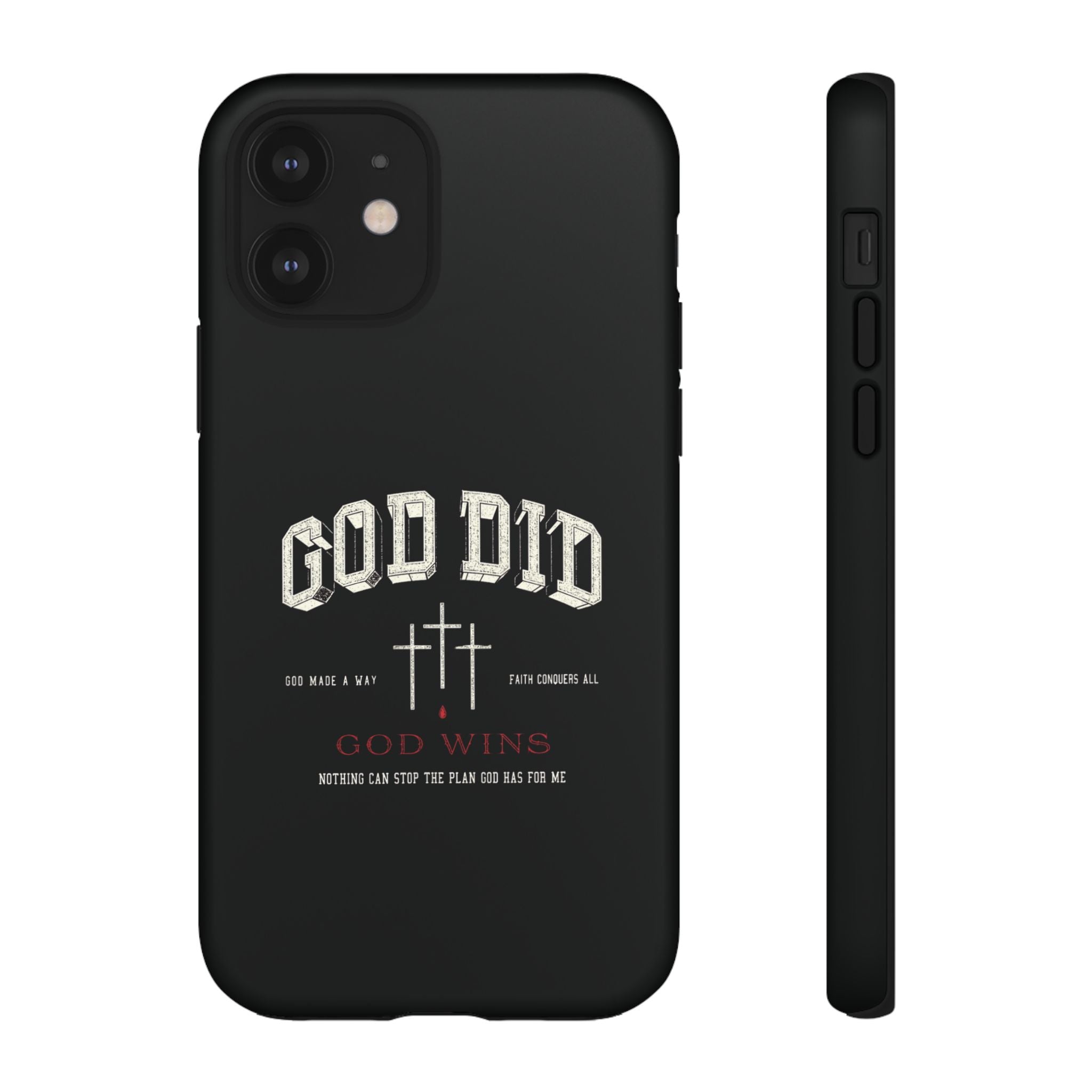 "God Did" "God Wins" Tough Phone Case