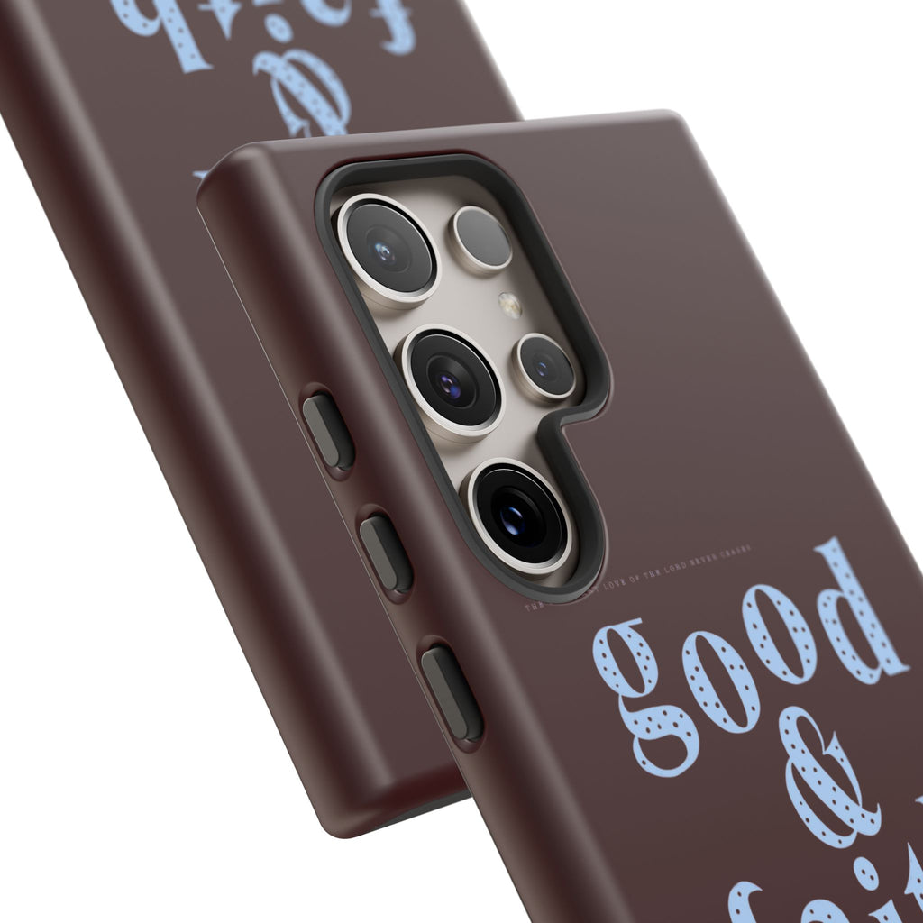 Good & Faithful  — Inspirational Protective Phone Case