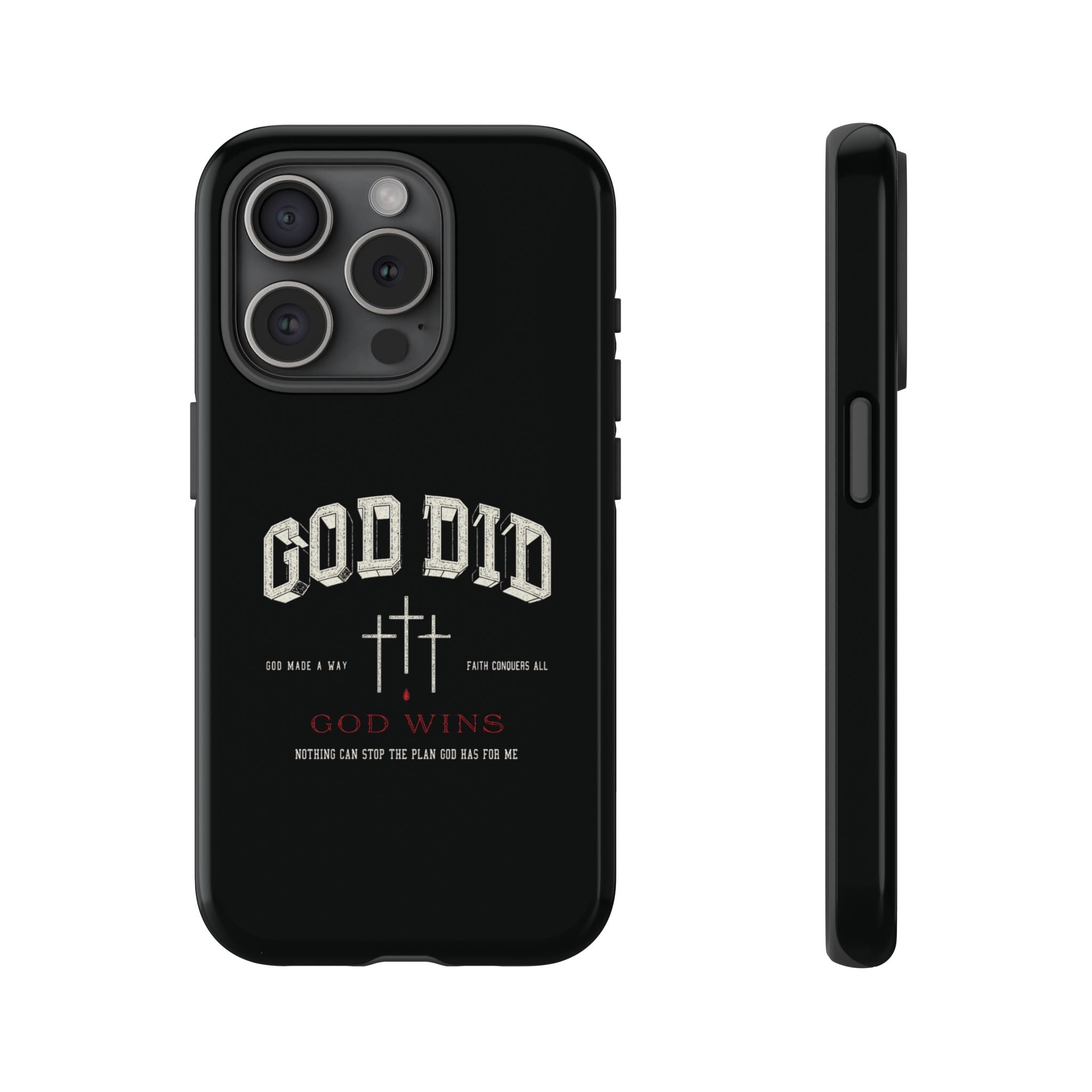 "God Did" "God Wins" Tough Phone Case