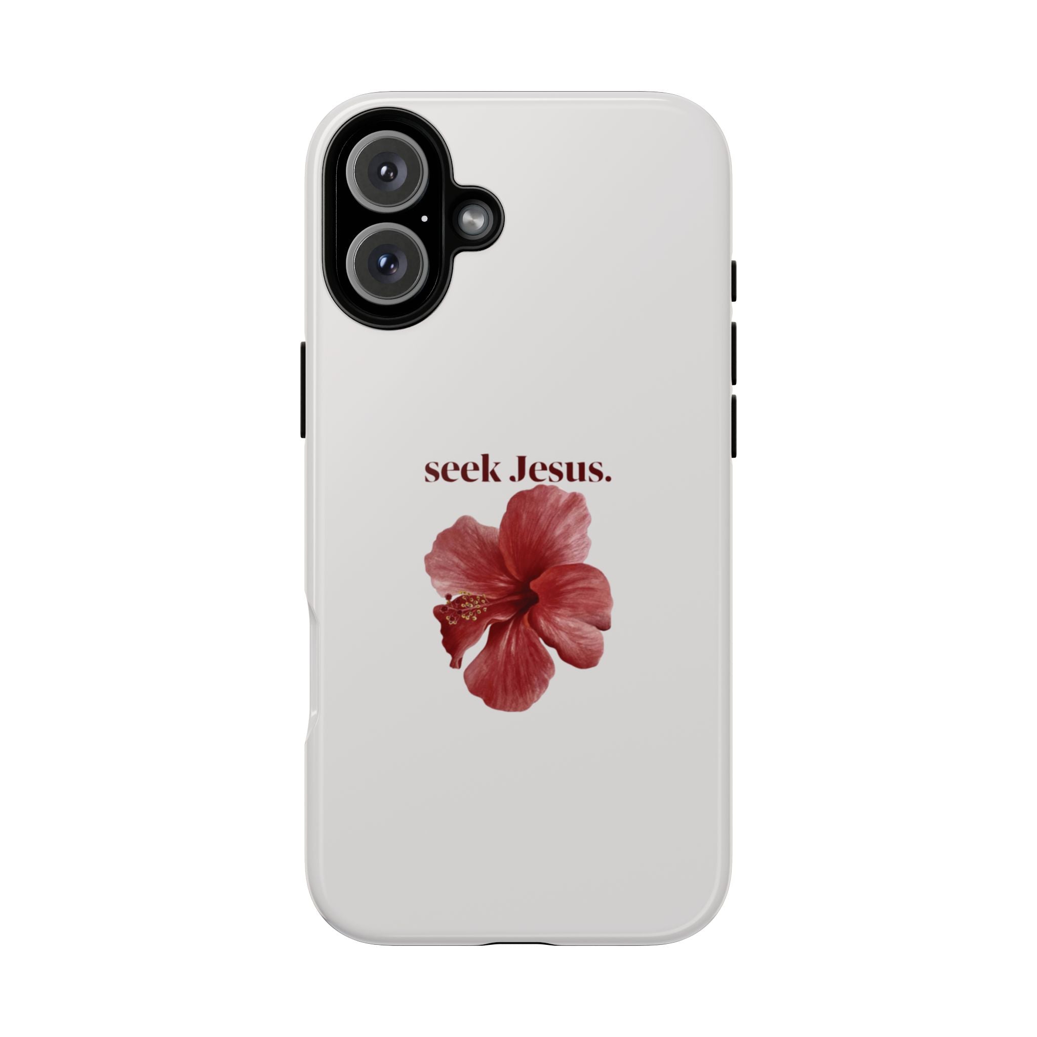 "seek Jesus." Floral Tough Protective Case