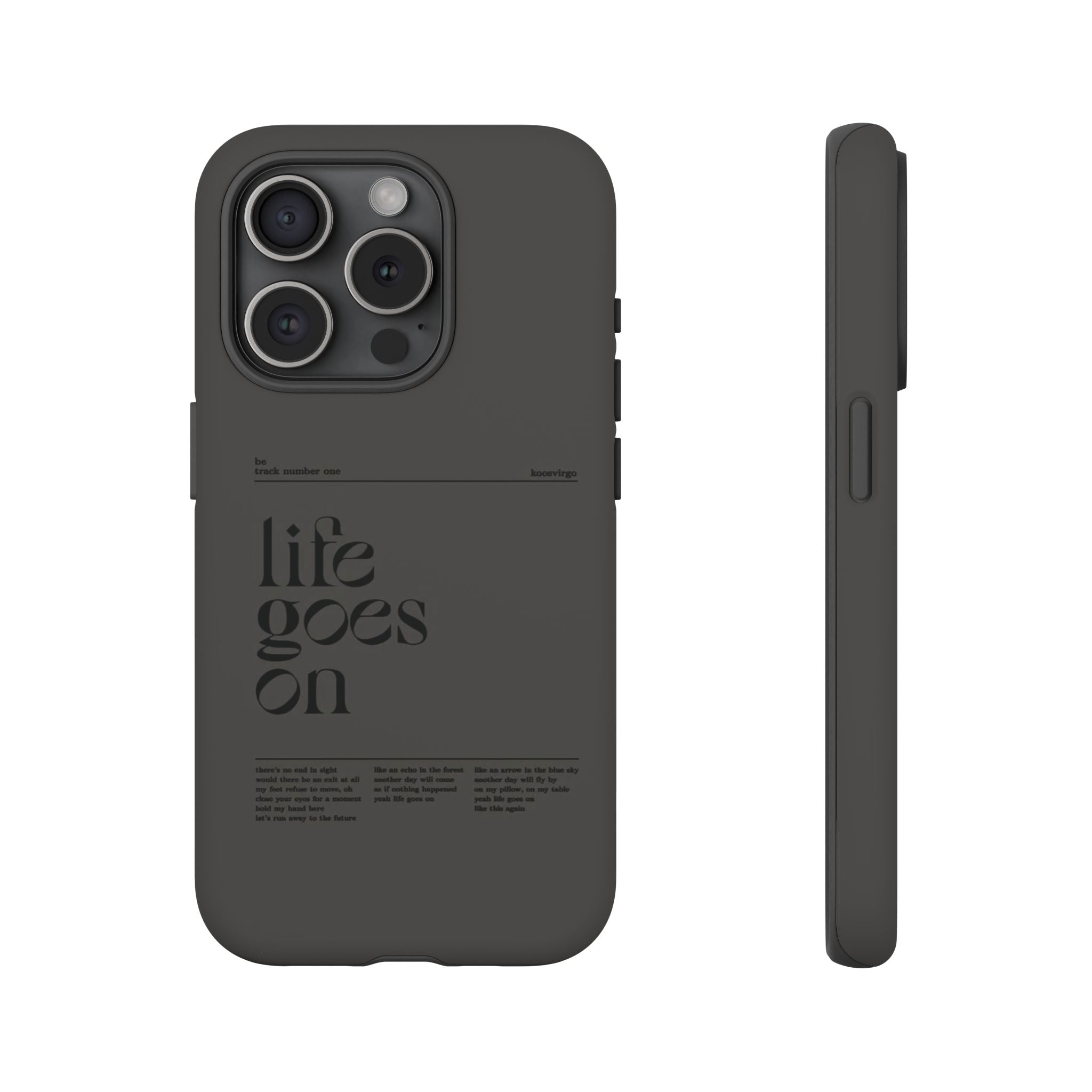 iPhone Case — Minimal 'life goes on' Protective Silicone Cover