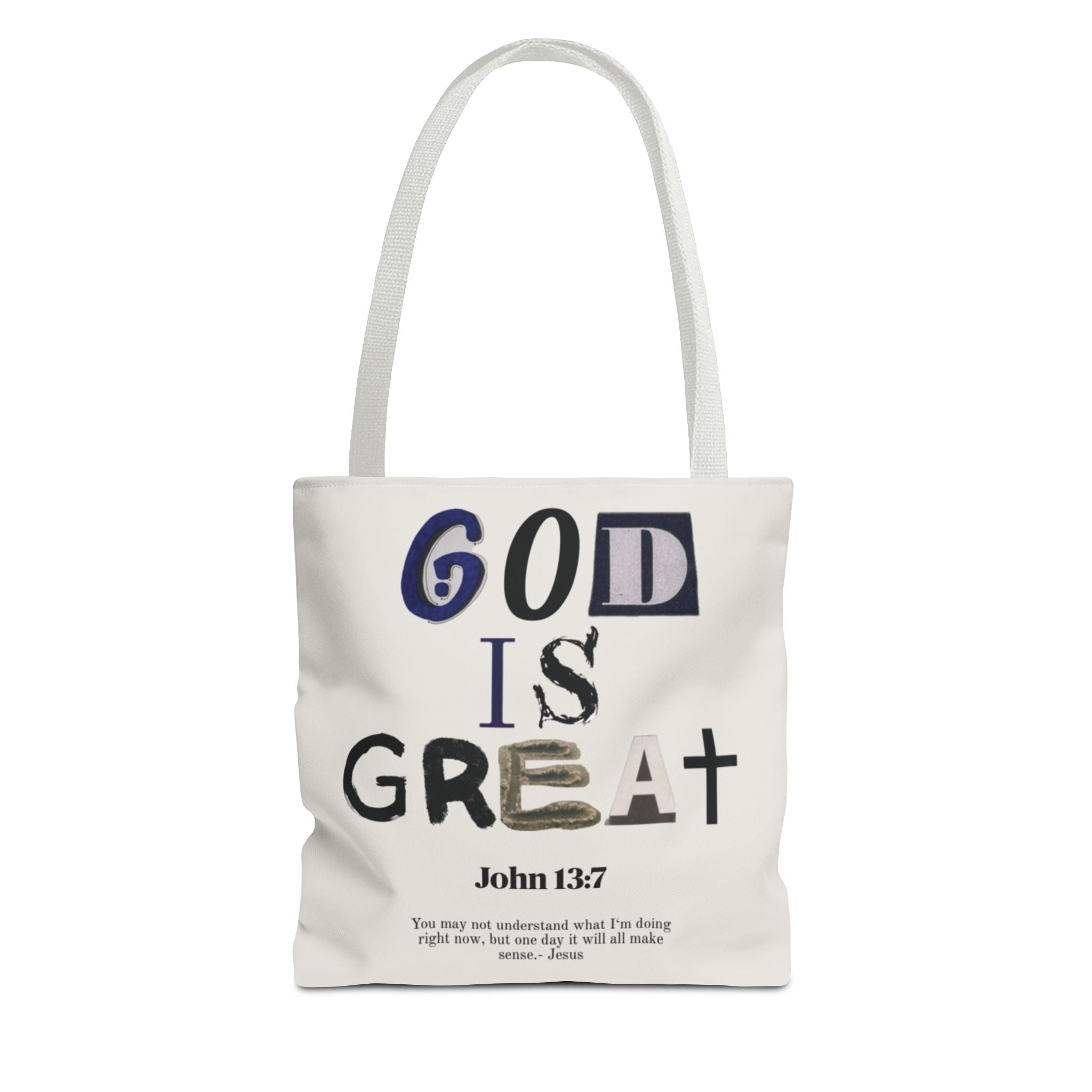 "God Is Great" Tote Bag — John 13:7 Inspirational Christian Canvas Tote