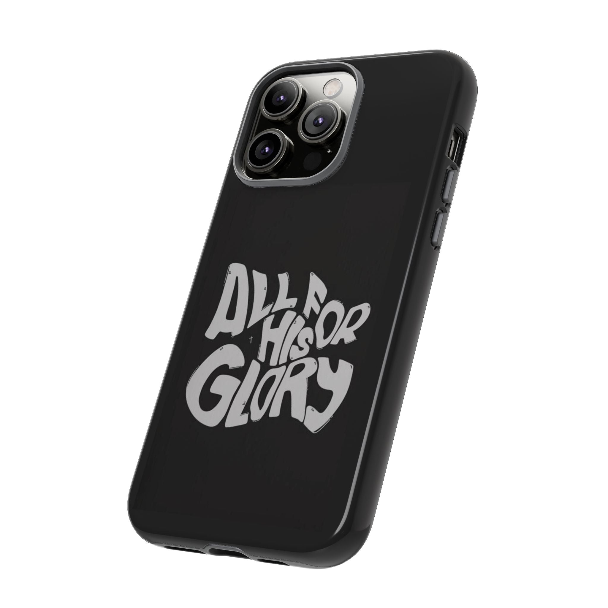 All For His Glory Phone Case — Christian Faith Script Protective Cover
