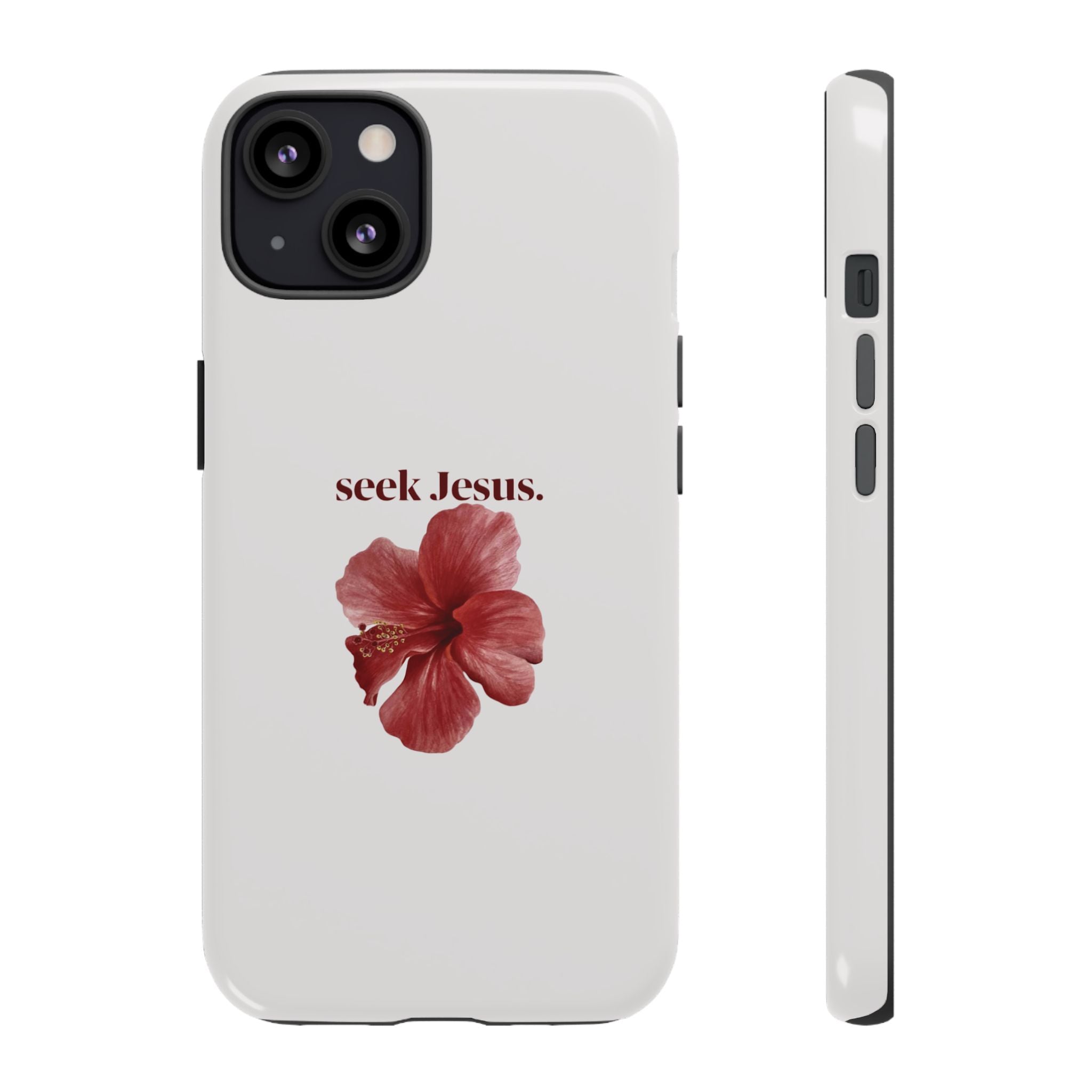 "seek Jesus." Floral Tough Protective Case