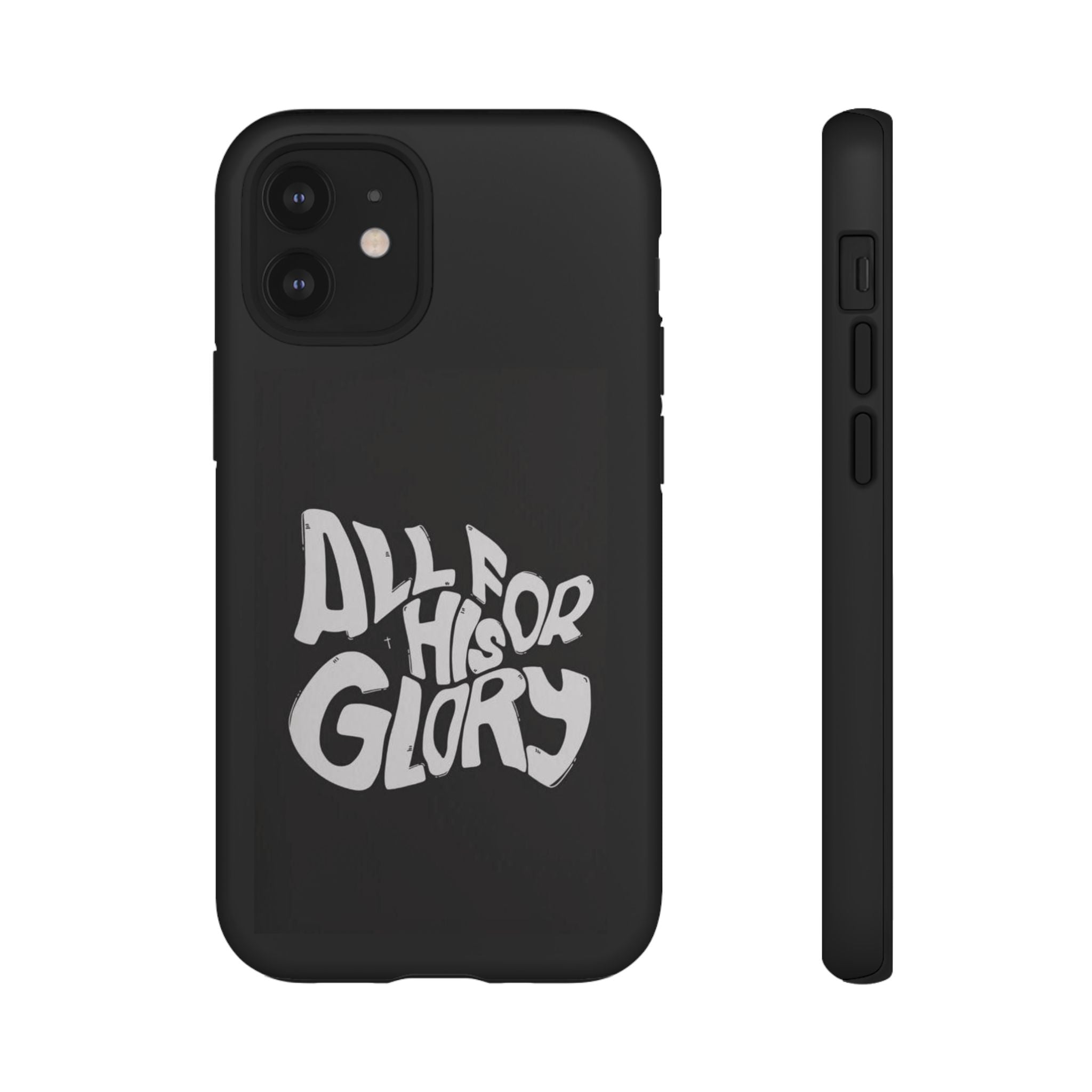 All For His Glory Phone Case — Christian Faith Script Protective Cover