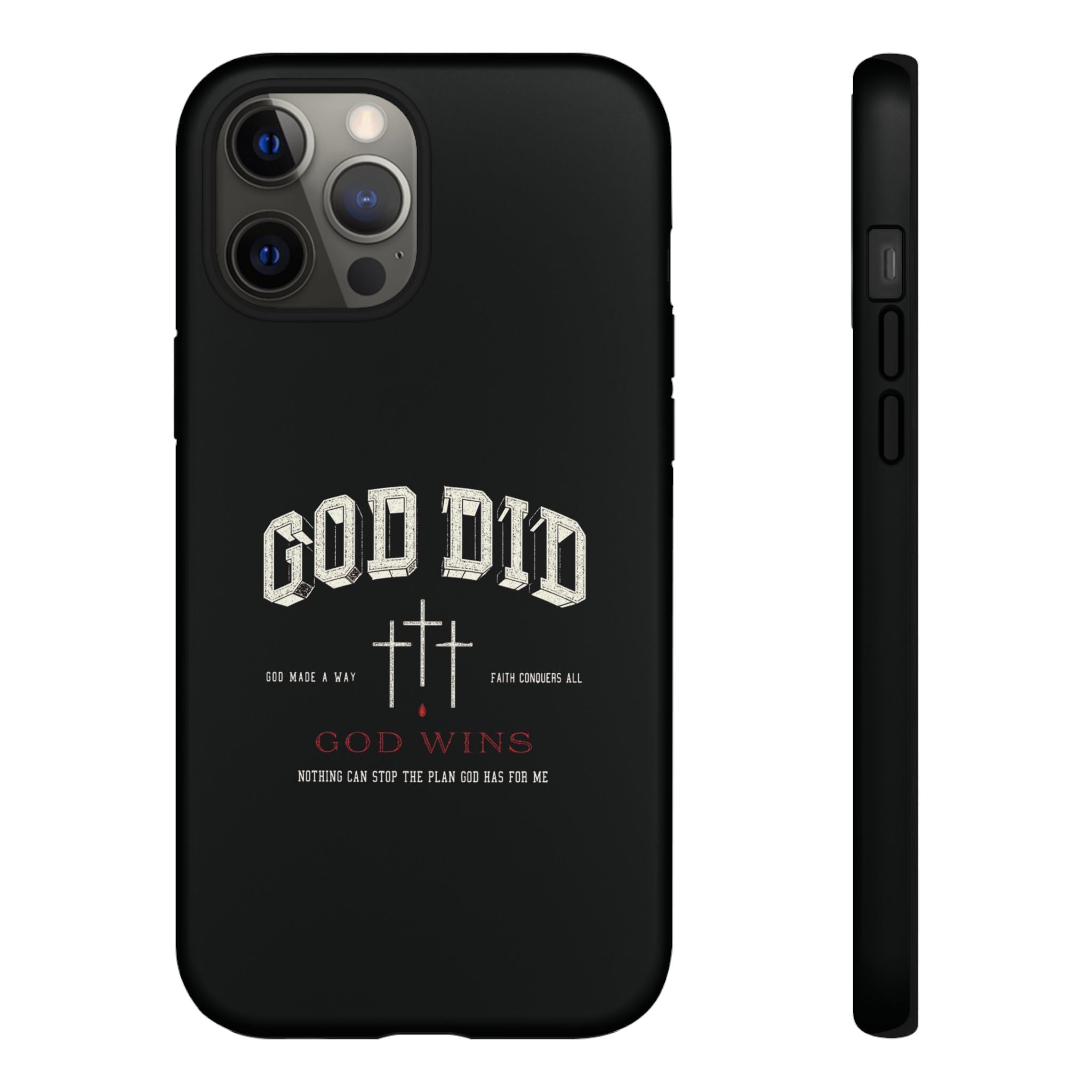 "God Did" "God Wins" Tough Phone Case