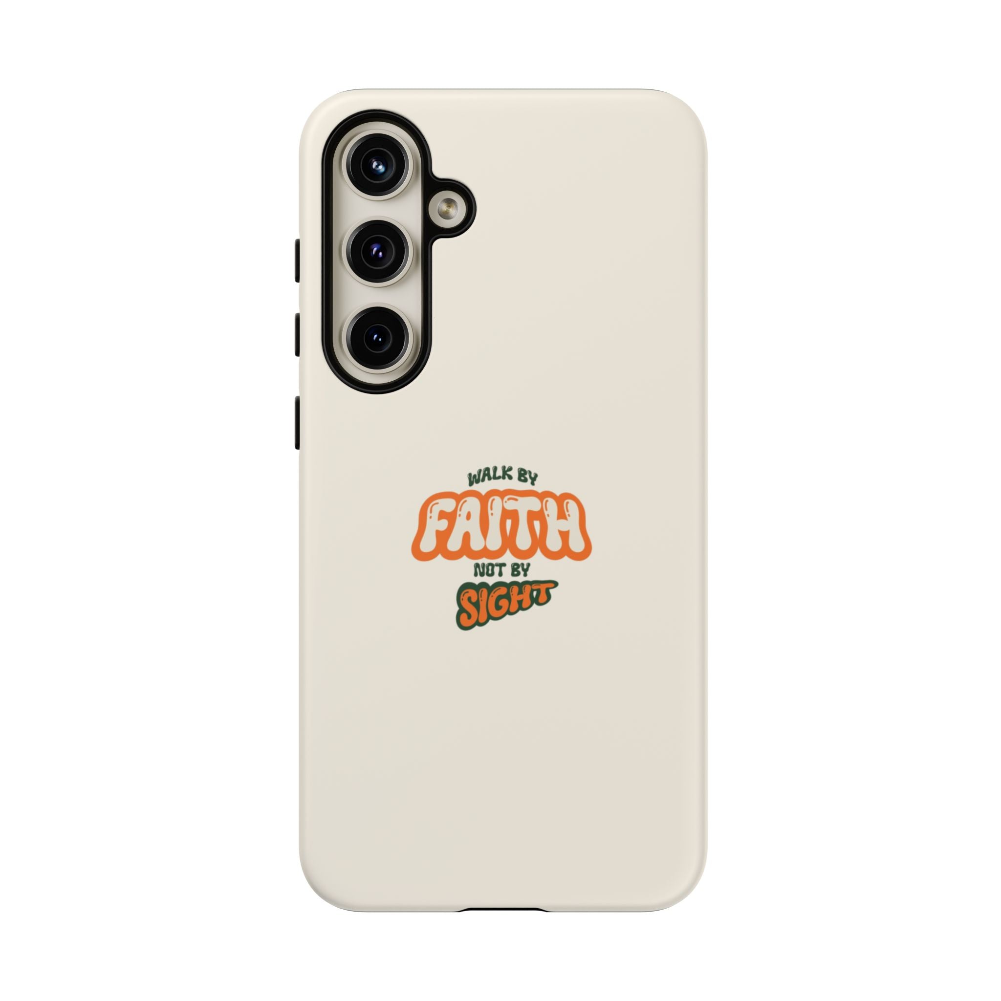 Faith Phone Case — "Walk by Faith Not by Sight" Tough Protective Cover