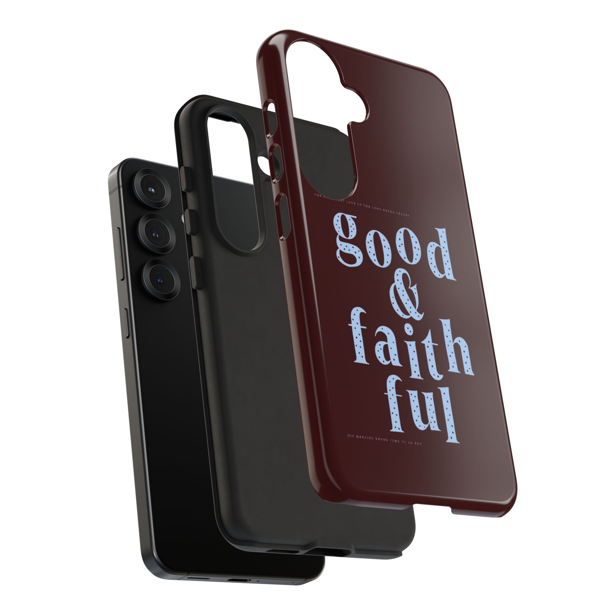 Good & Faithful  — Inspirational Protective Phone Case