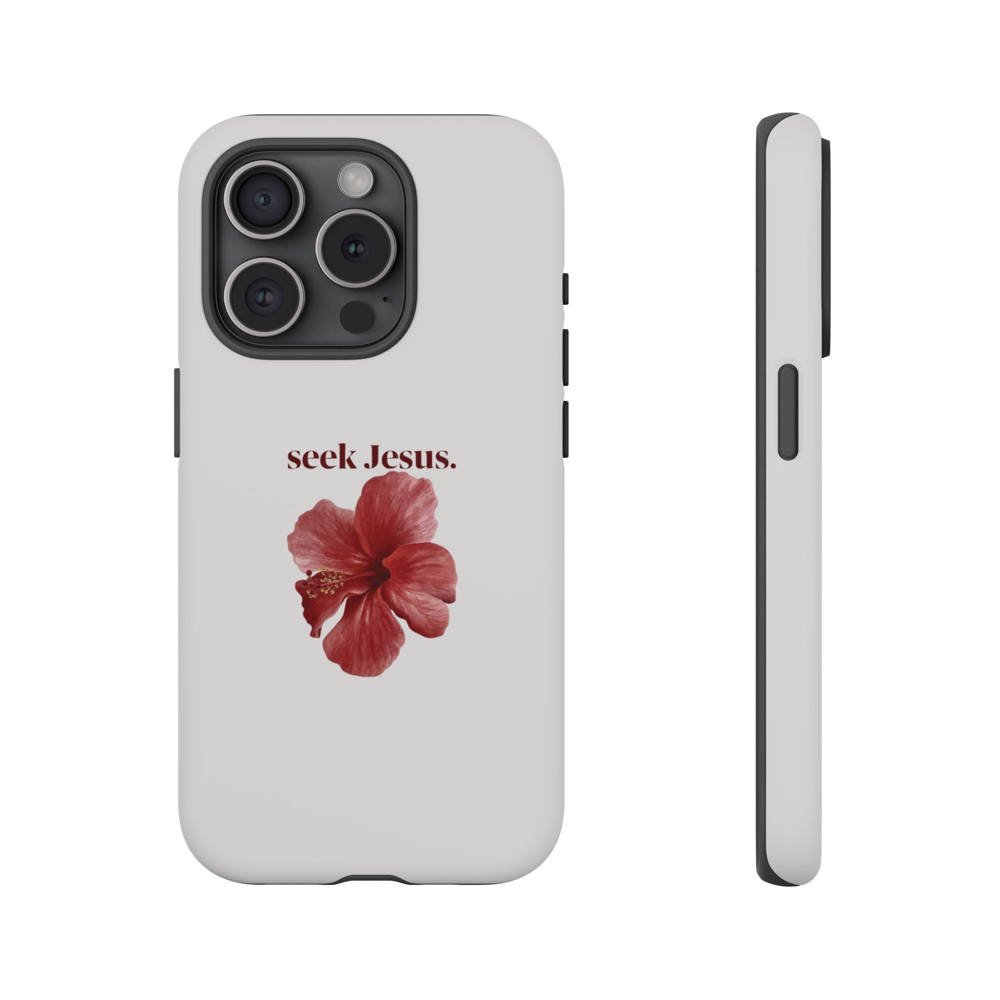 "seek Jesus." Floral Tough Protective Case