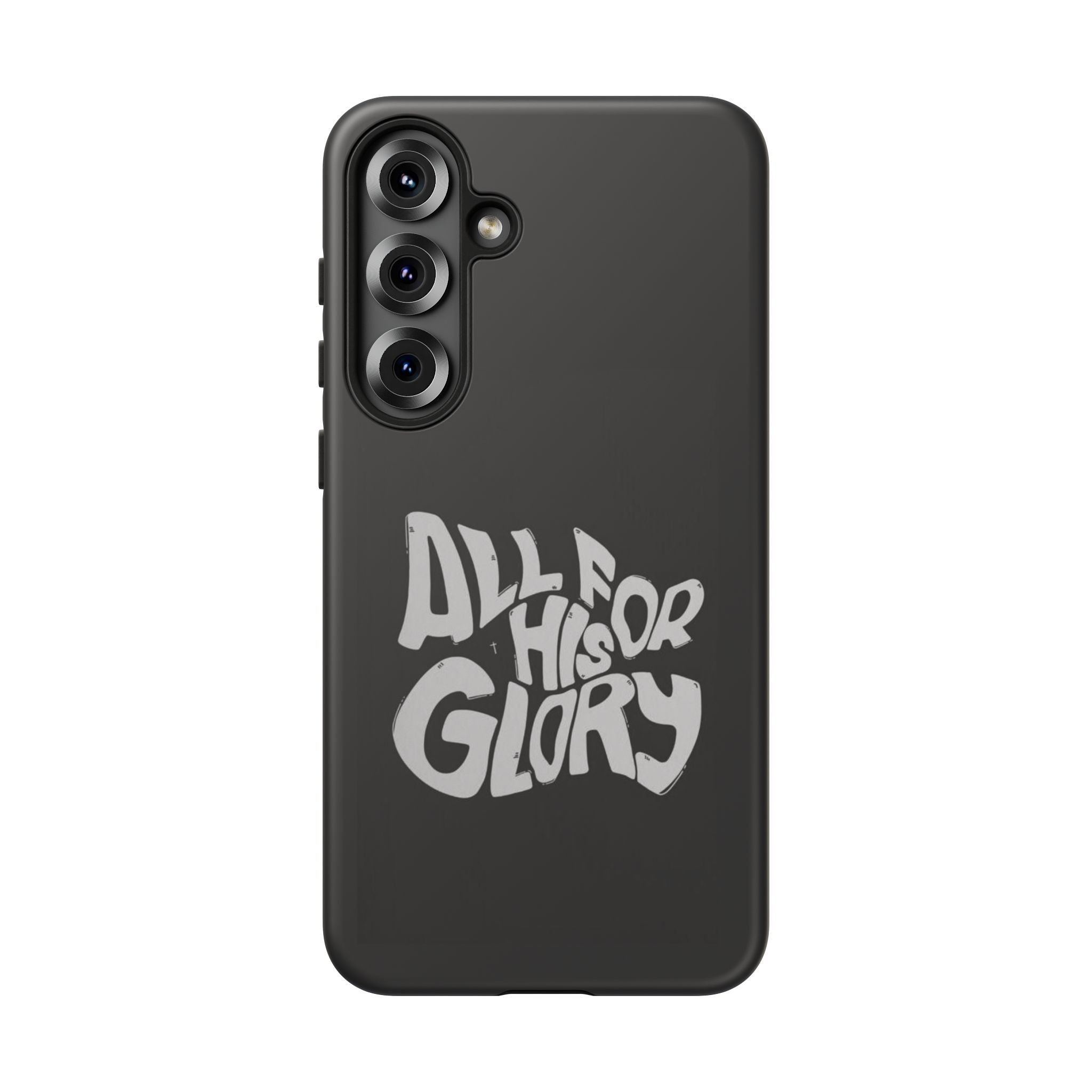 All For His Glory Phone Case — Christian Faith Script Protective Cover