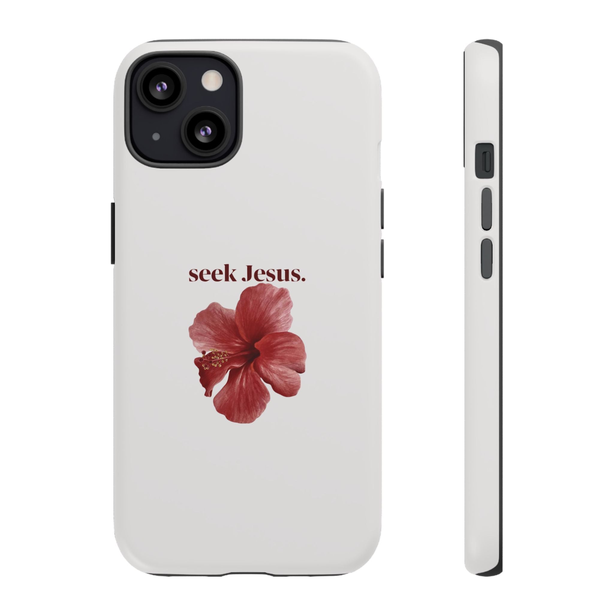 "seek Jesus." Floral Tough Protective Case