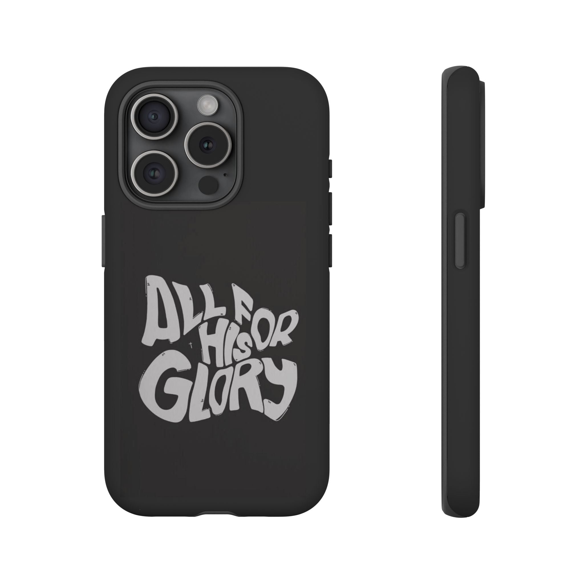 All For His Glory Phone Case — Christian Faith Script Protective Cover