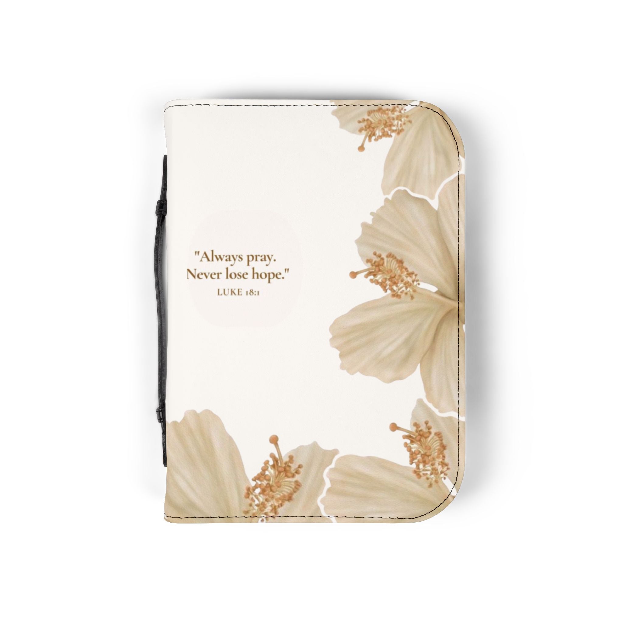 Floral 'Always Pray, Never Lose Hope' Bible Cover