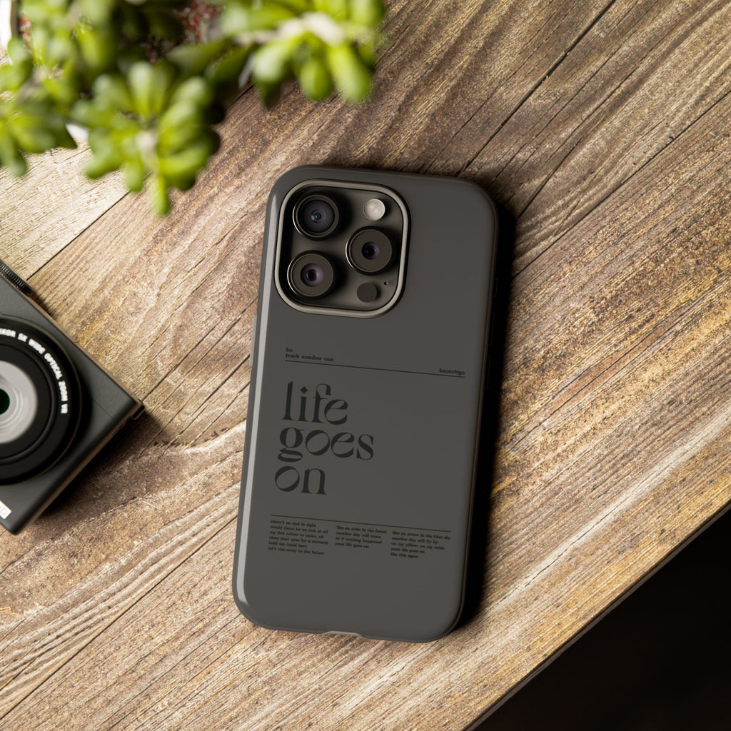 iPhone Case — Minimal 'life goes on' Protective Silicone Cover